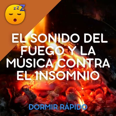 😴🔥🎵 Combata el INSOMNIO con el Sonido del FUEGO y la MÚSICA