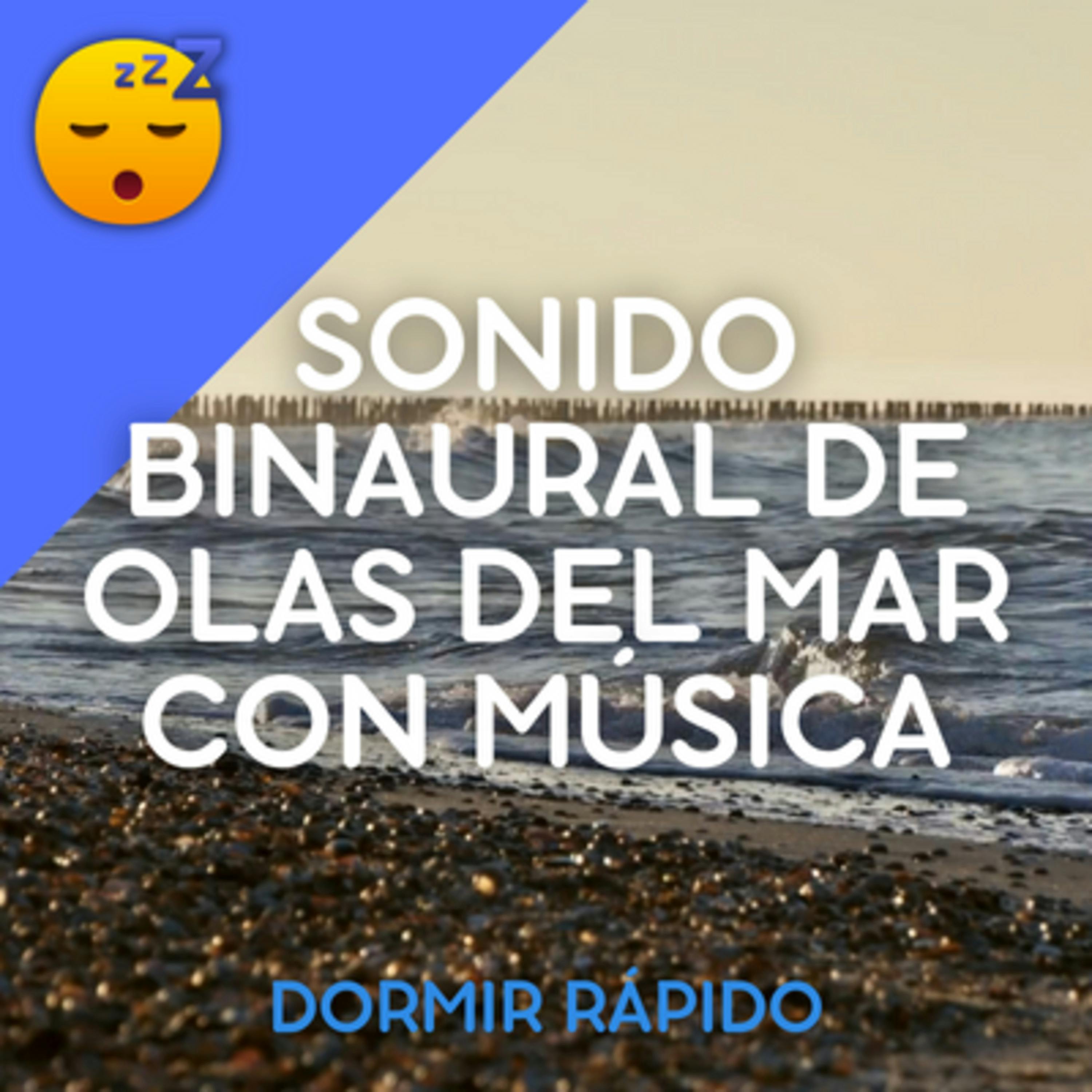 😴🌊🎵 Sonido binaural de OLAS DEL MAR con MÚSICA