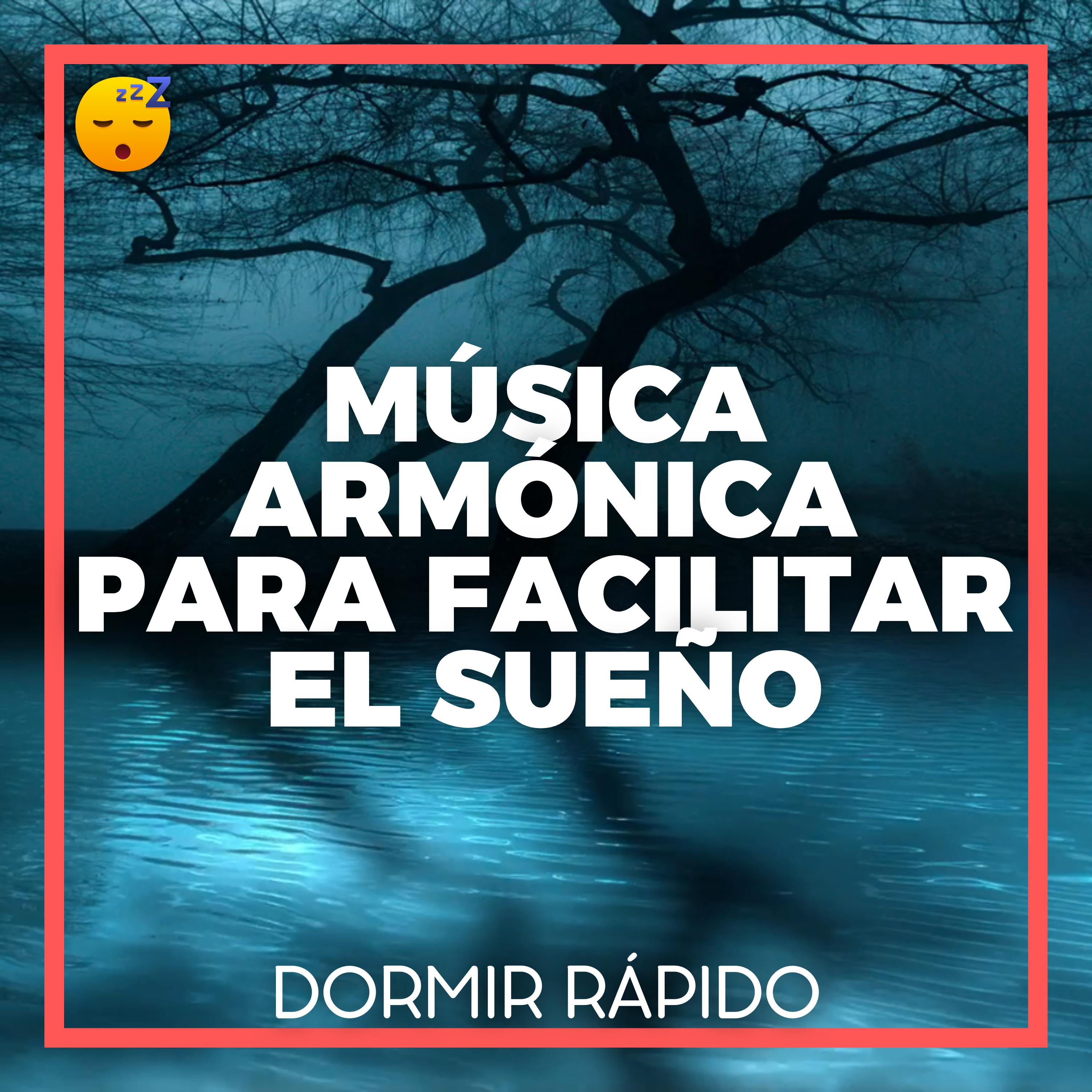 😴🎵 MÚSICA Armónica para FACILITAR el SUEÑO