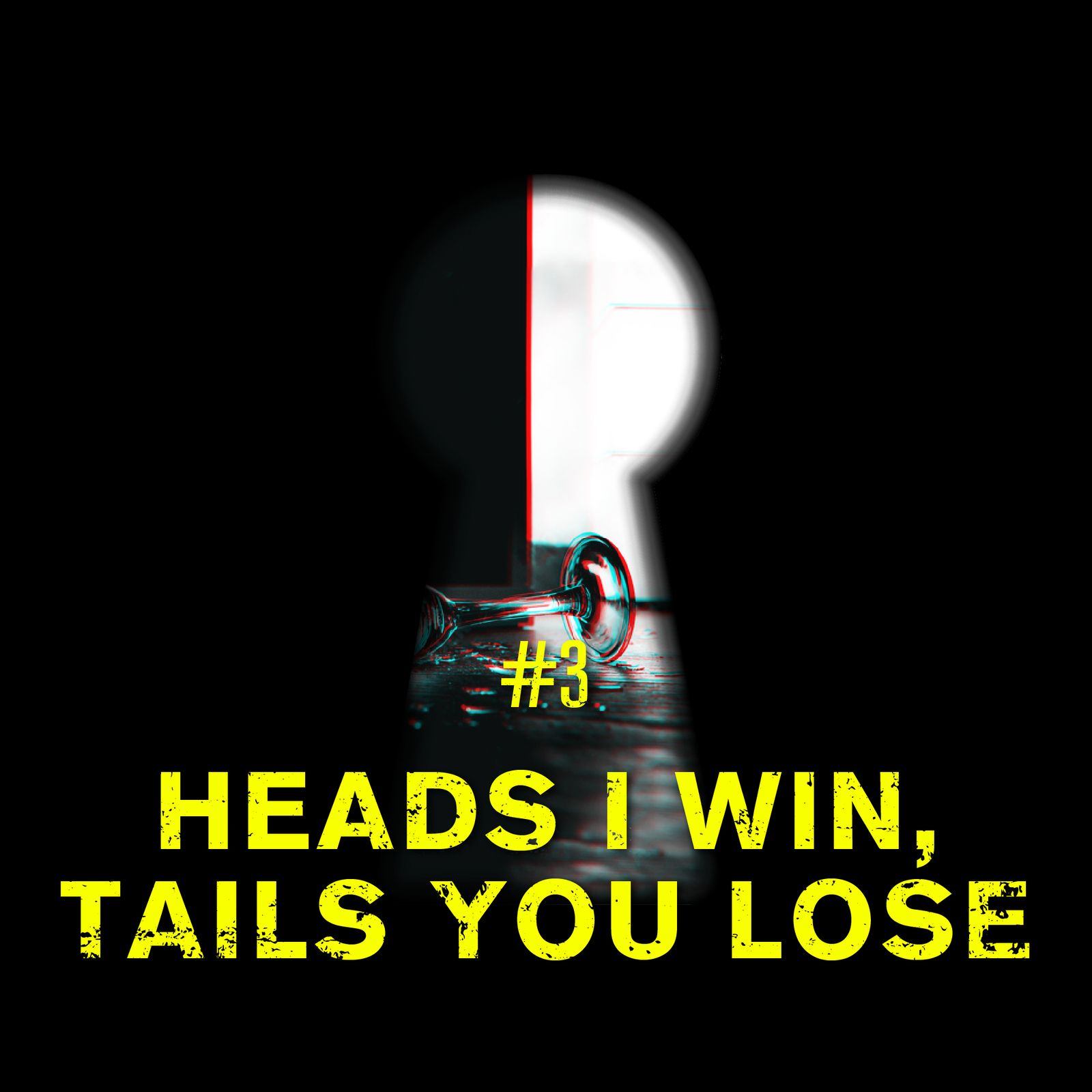 Heads I Win, Tails You Lose
