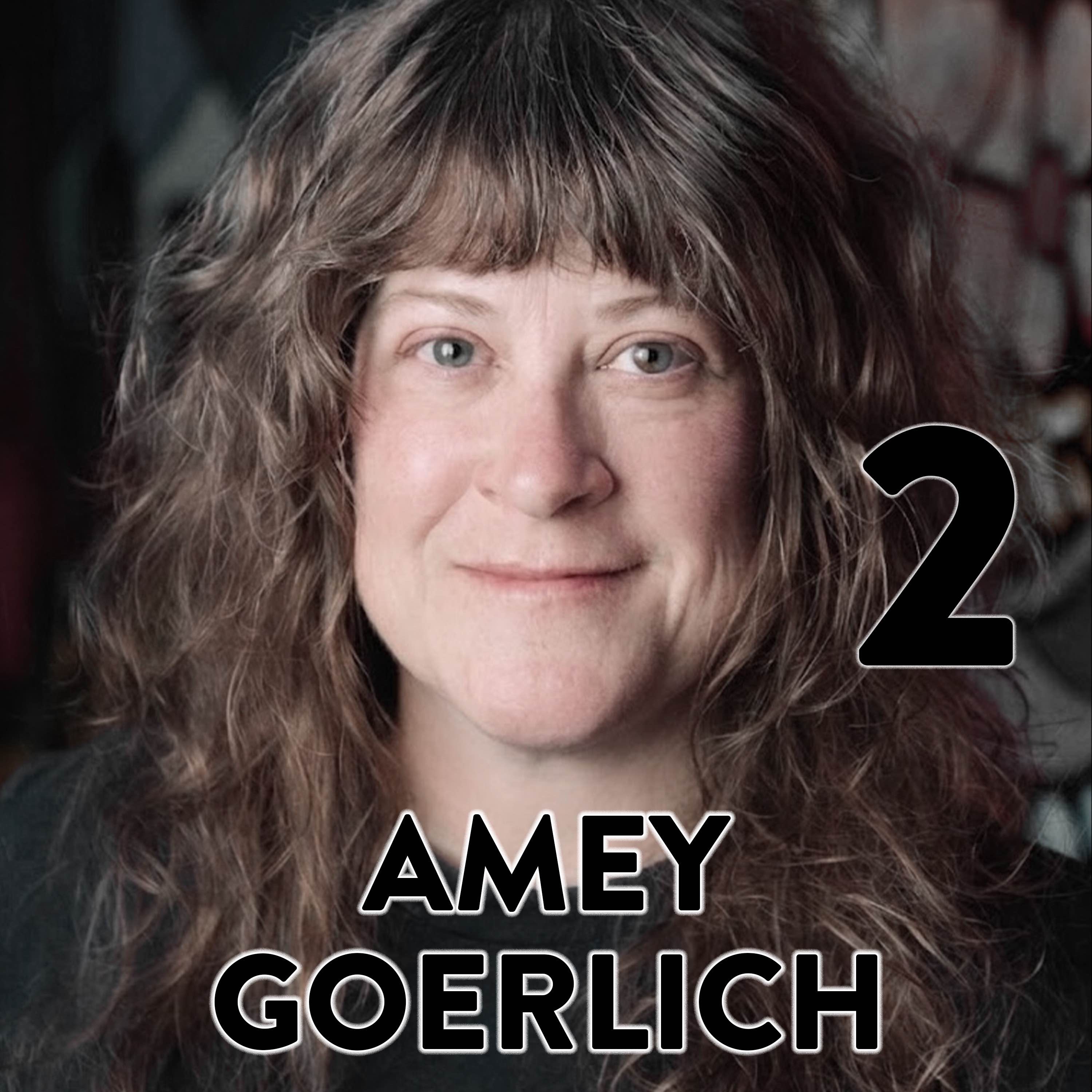 Amey Goerlich Part 2