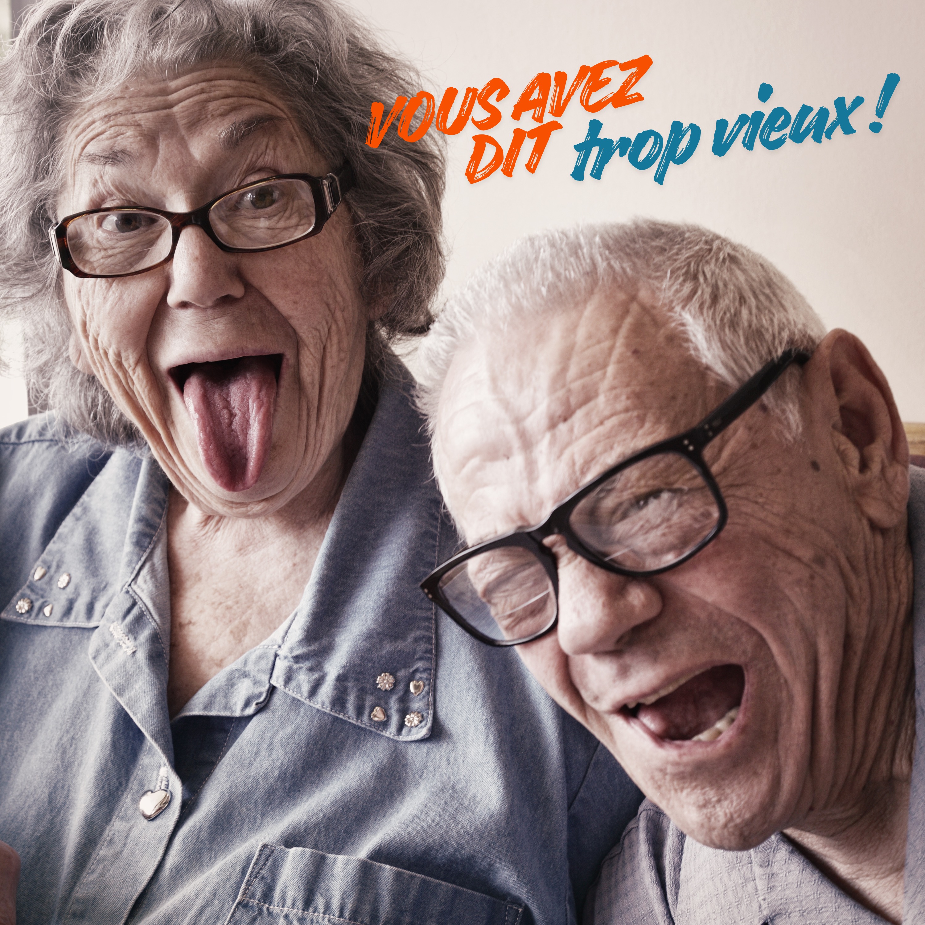 Vous avez dit trop vieux !