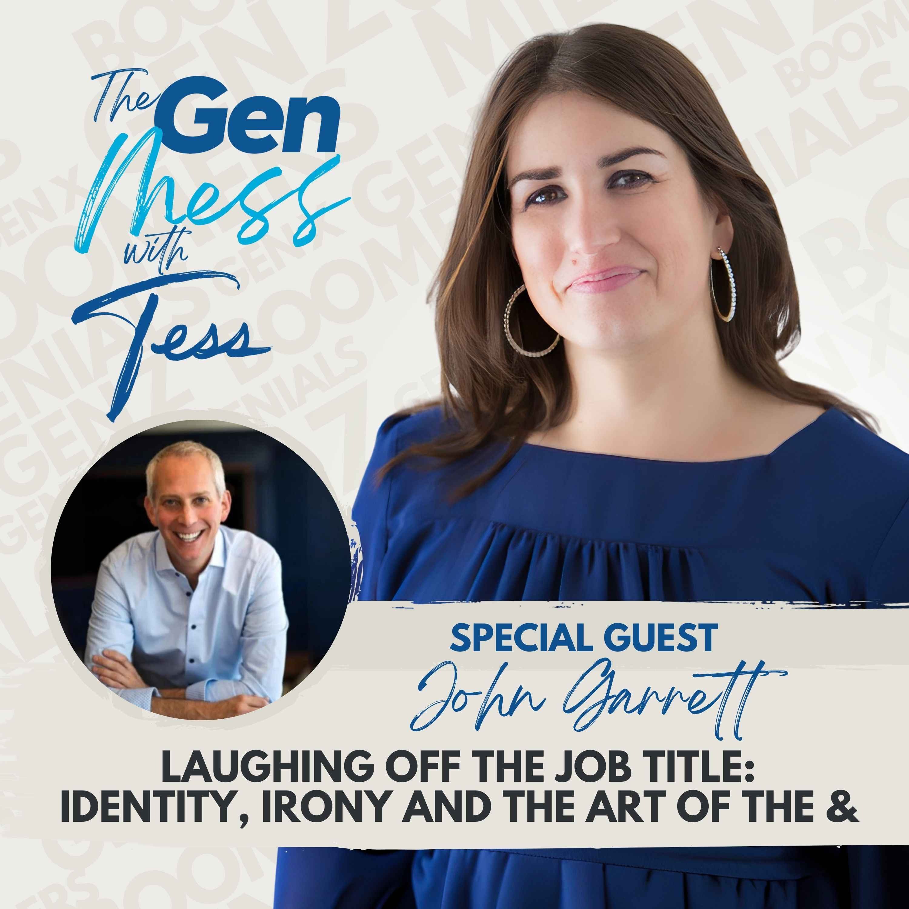 The Gen Mess with Tess