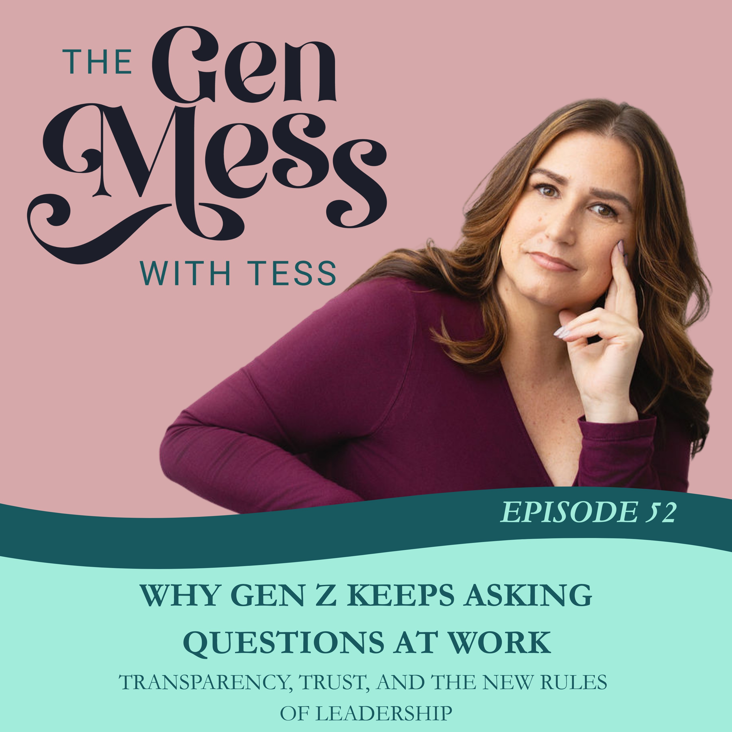 Ep 52: Why Gen Z Keeps Asking Questions at Work episode artwork