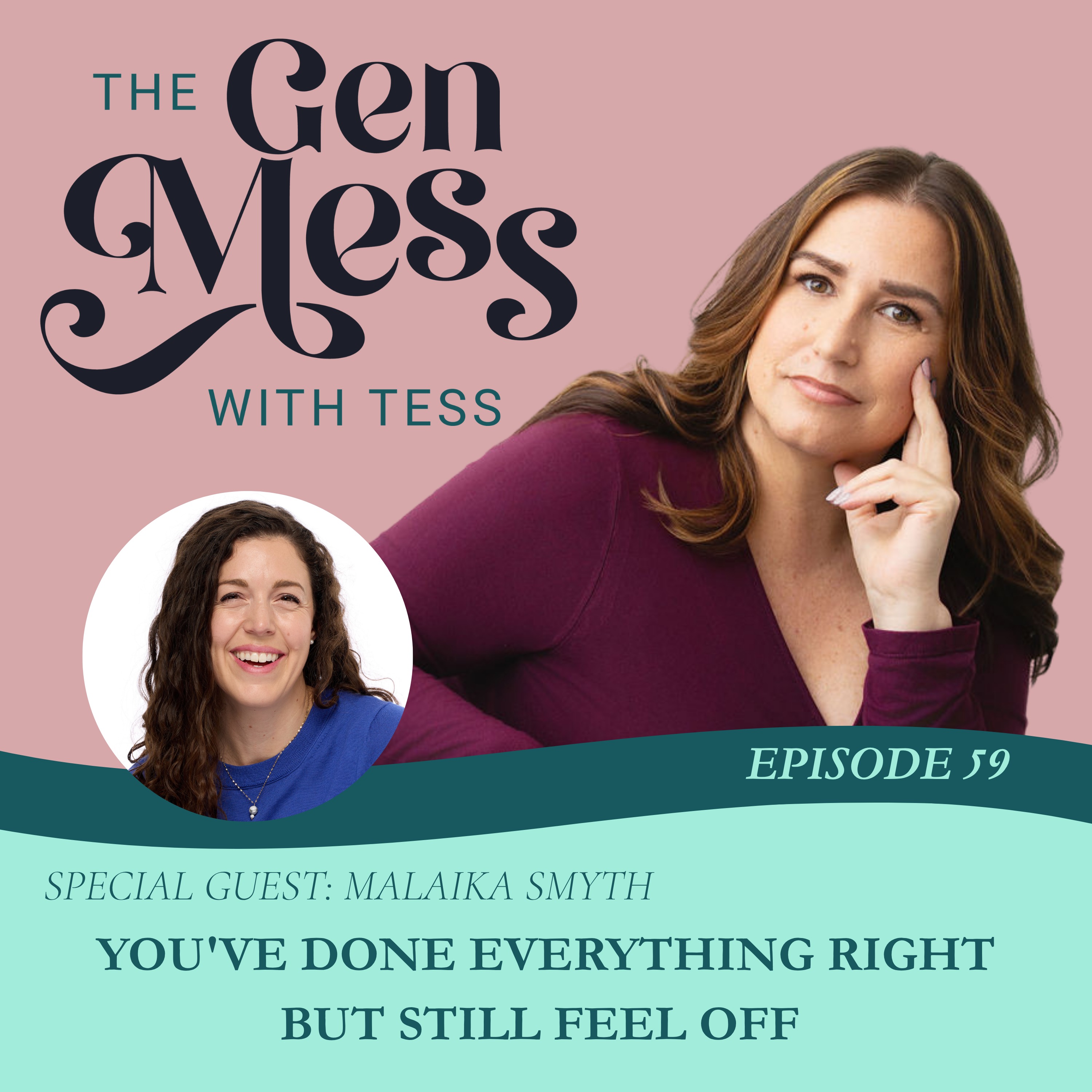 Ep 59: What to Do When You've Done Everything Right But Still Feel Off with Malaika Smyth episode artwork