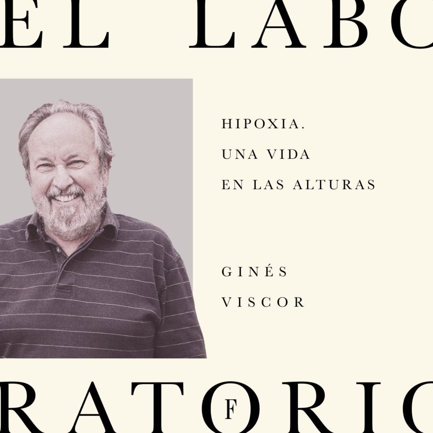 Episodio 2. Hipoxia. Una vida en las alturas con Ginés Viscor.