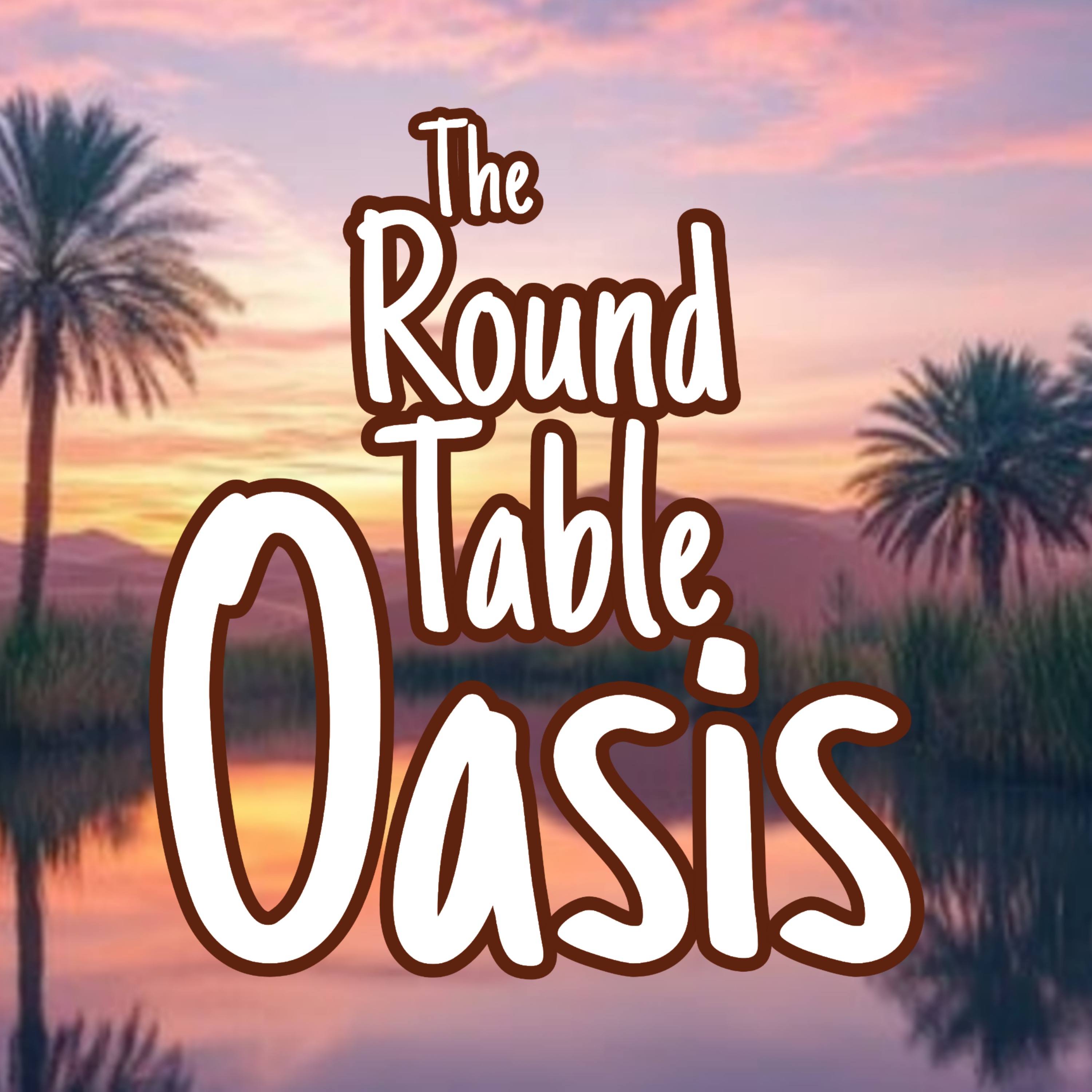 The Round Table Oasis