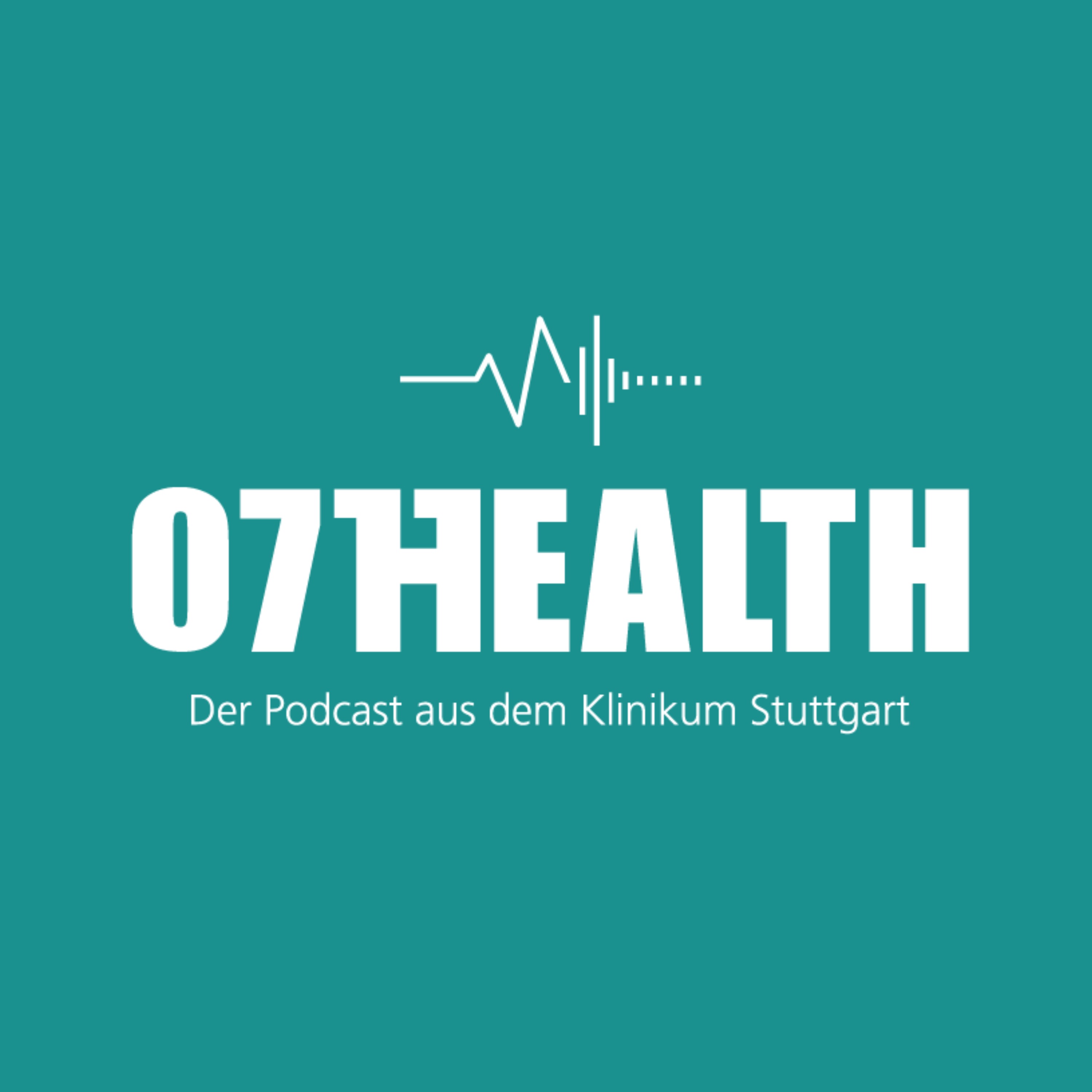 07HEALTH – der Podcast aus dem Klinikum Stuttgart