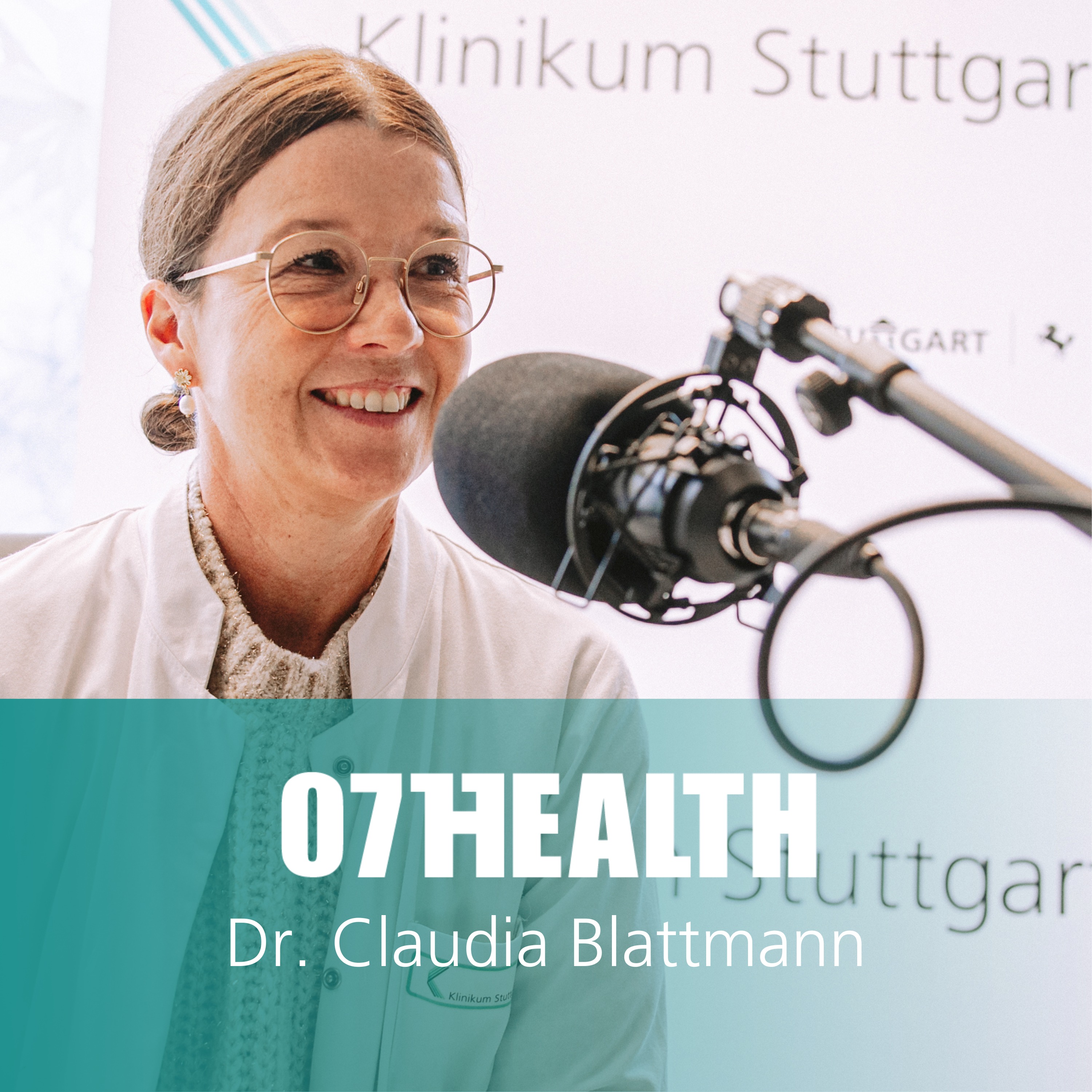 07HEALTH – der Podcast aus dem Klinikum Stuttgart