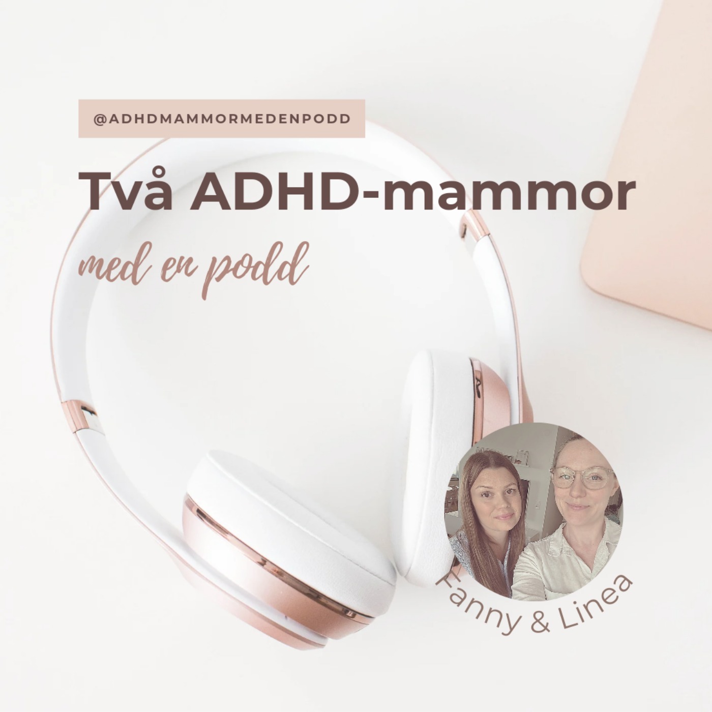 Två ADHD-mammor med en podd