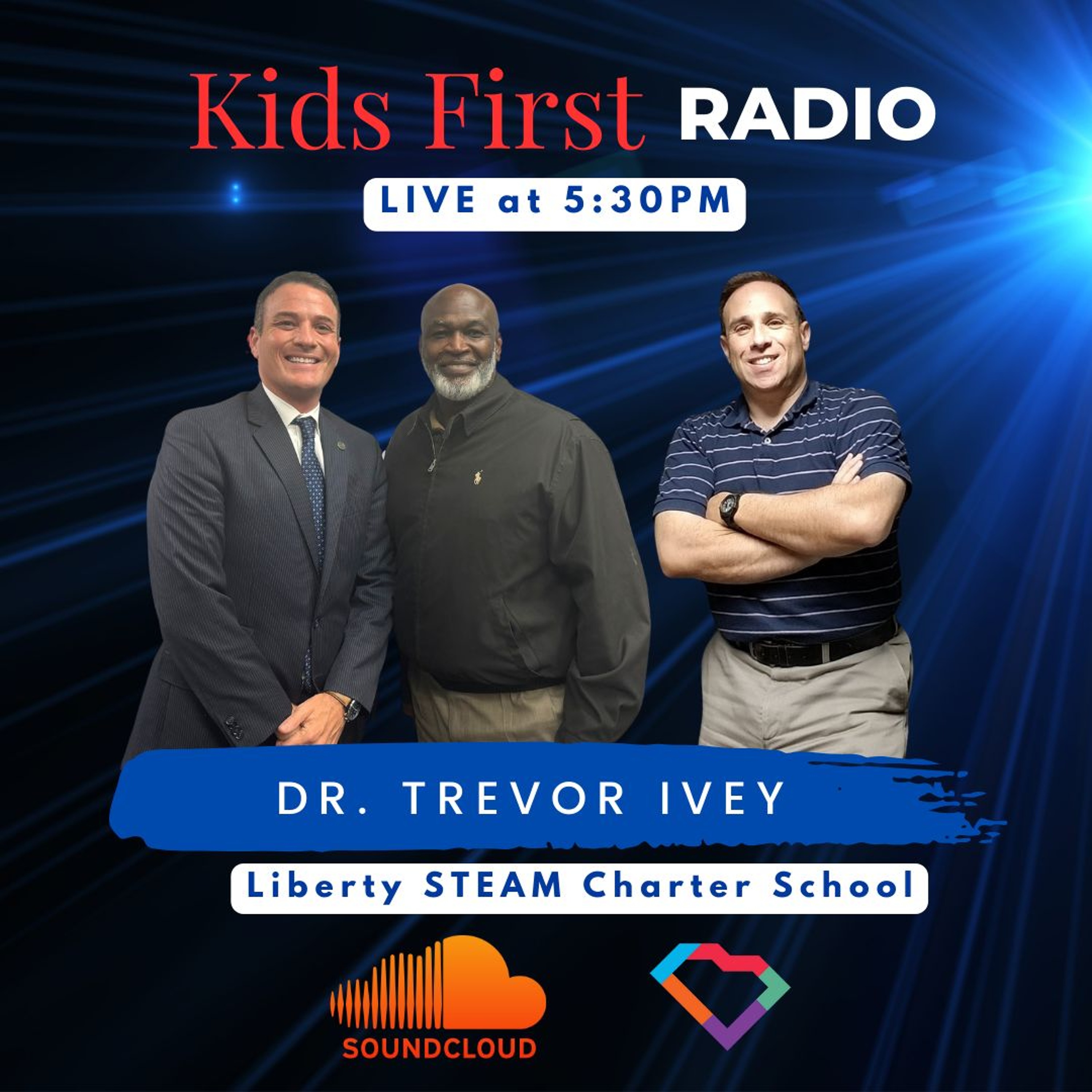 Kids First Radio - Trevor Ivey - Liberty STEAM