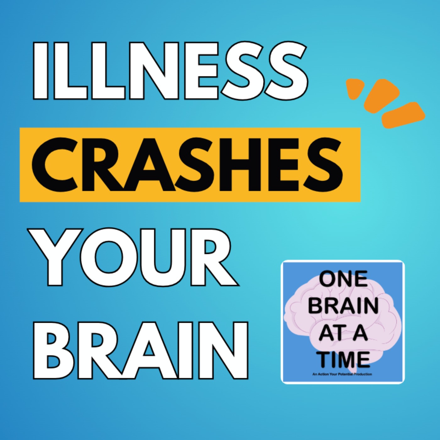 Why Your Brain Shuts Down When You're Sick episode artwork