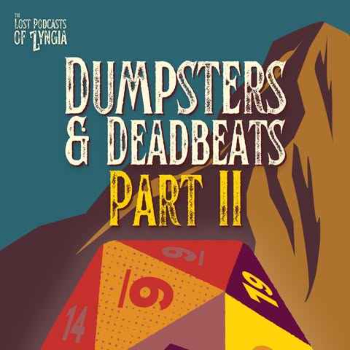 Dumpsters & Deadbeats Part II | The Lost Podcasts of Zyngia