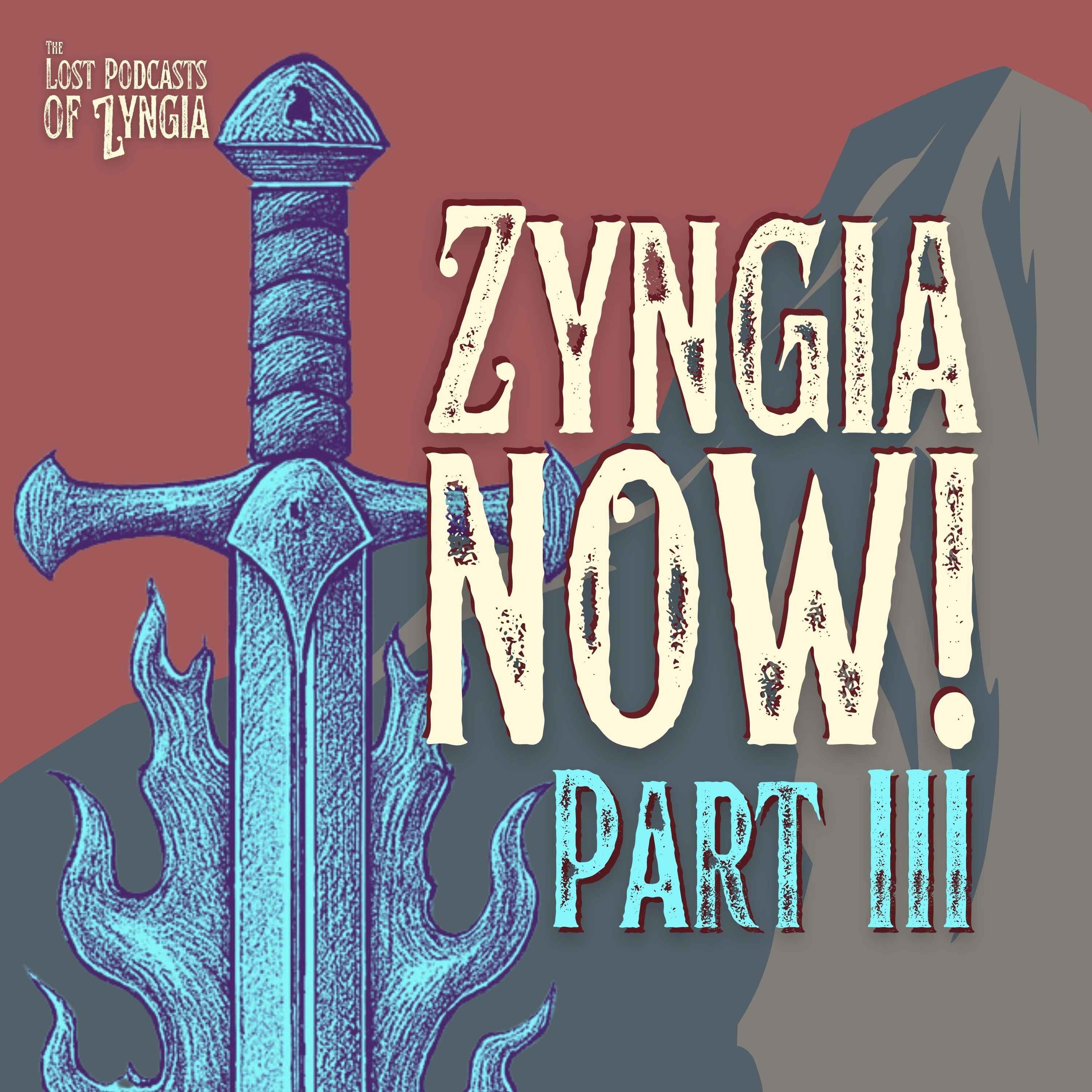 Battle of the Blades (Zyngia NOW! Part III) | The Lost Podcasts of Zyngia