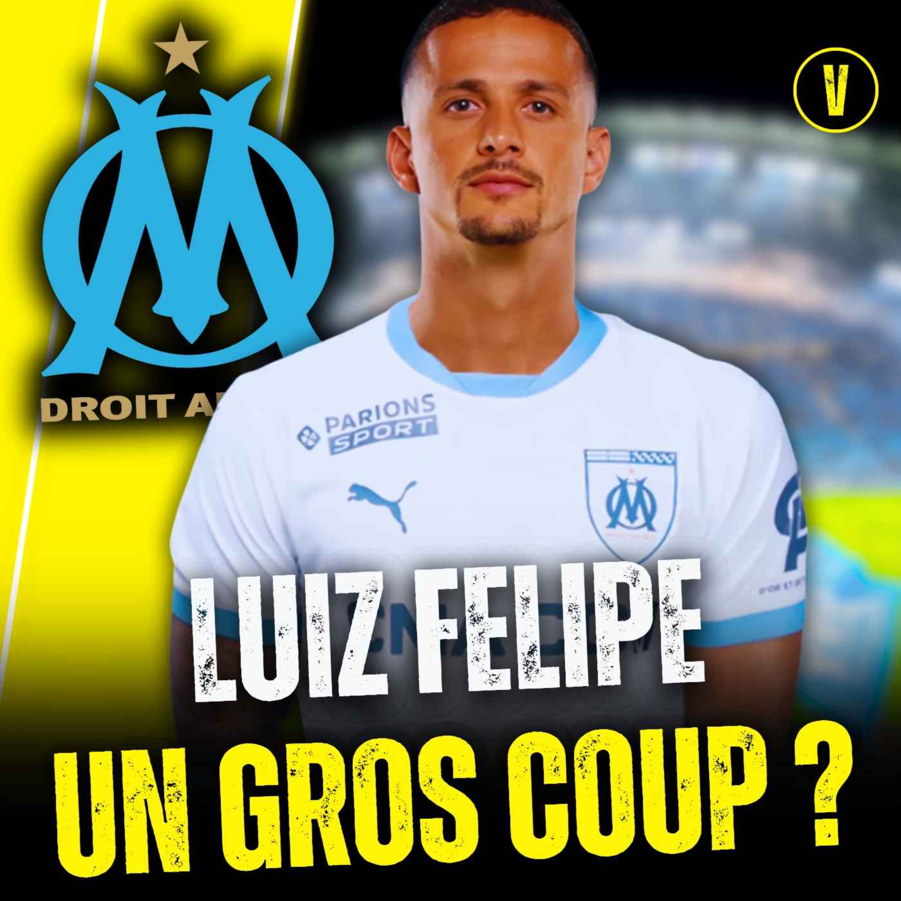 🔥 OM Mercato : Luiz Felipe arrive ! Qui est-il ? Titulaire ou rotation ?