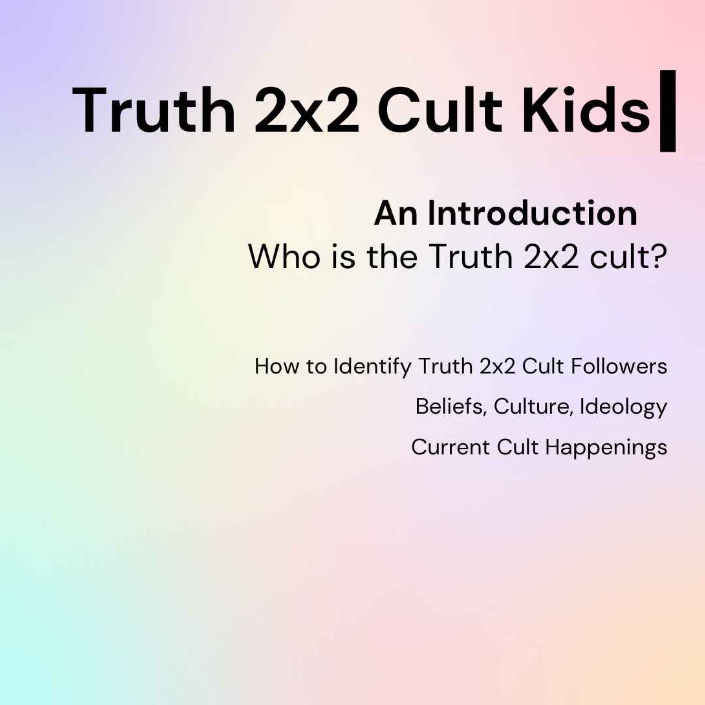 An Introduction to the Truth 2x2 Cult An Introduction to the Truth 2x2 Cult