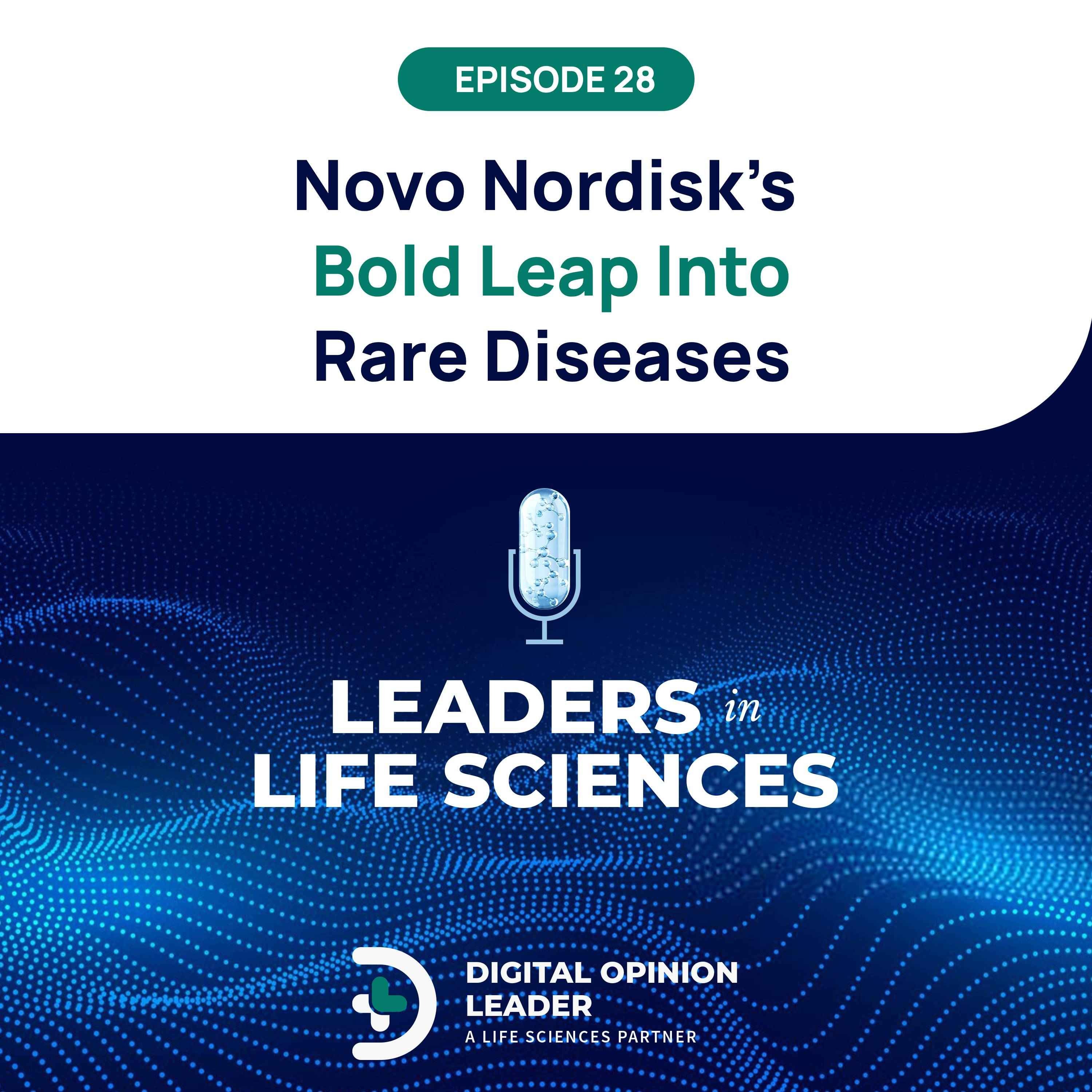28: Novo Nordisk's Bold Leap into Rare Diseases episode artwork