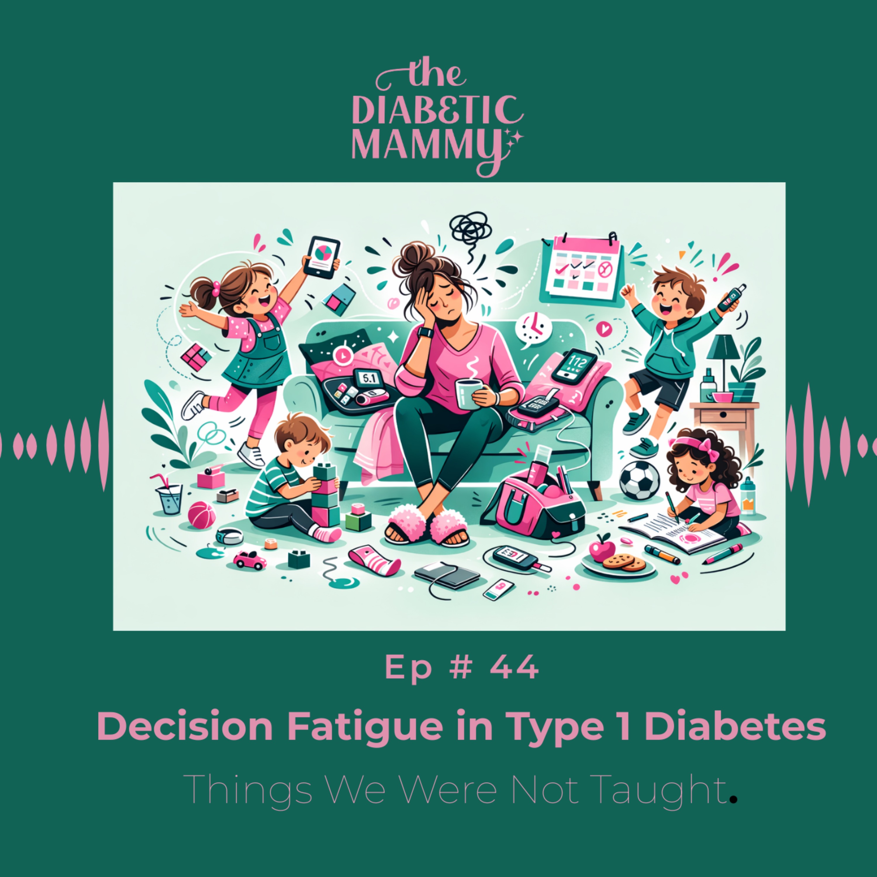 Decision Fatigue in Type 1 Diabetes (#44) episode artwork