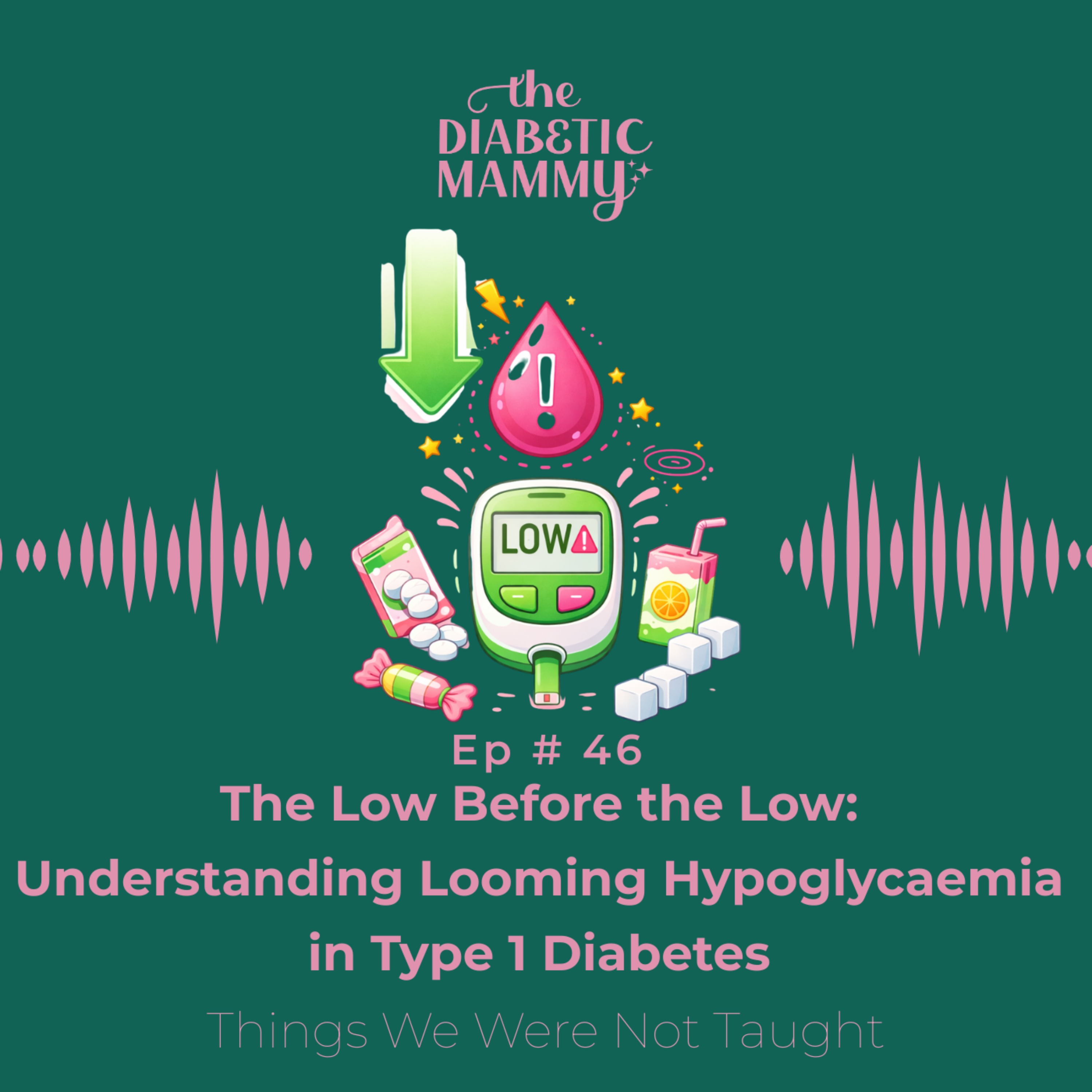 The Low Before the Low: Understanding Looming Hypoglycaemia in Type 1 Diabetes (#47) episode artwork