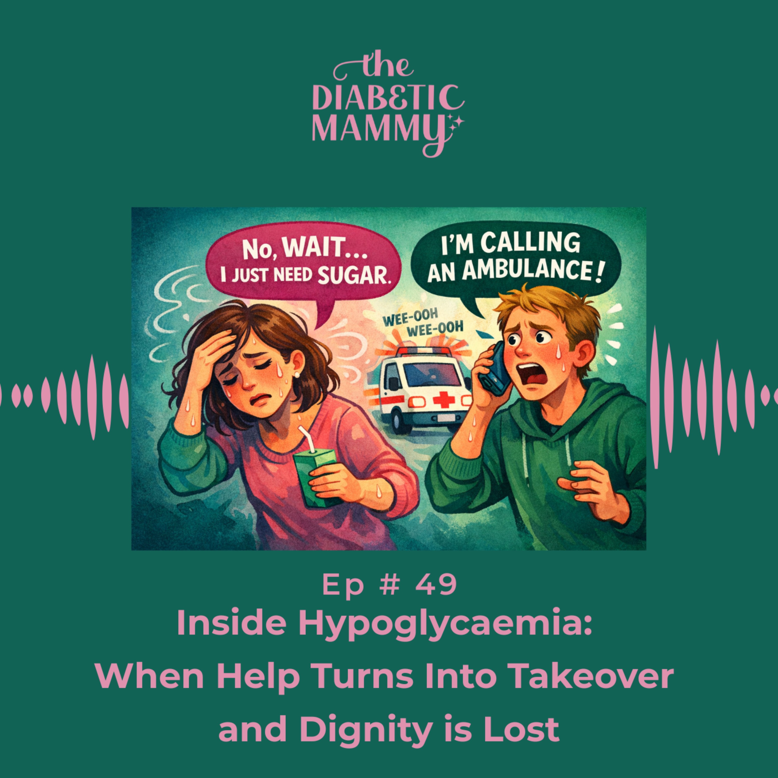 Inside Hypoglycaemia: When Help Turns Into Takeover and Dignity is Lost (#49) episode artwork
