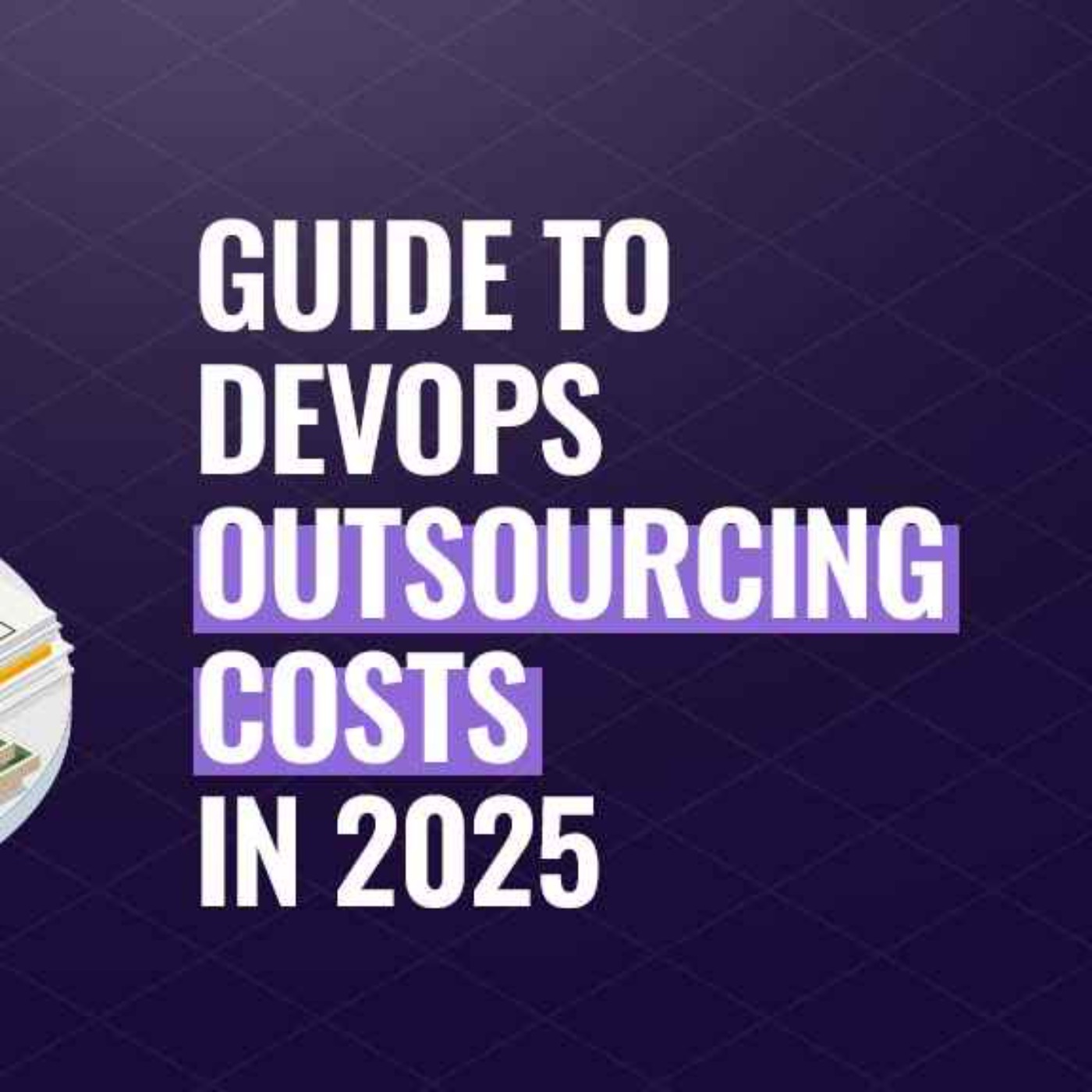 DevOps Outsourcing Costs Demystified: What to Expect in 2025 episode artwork