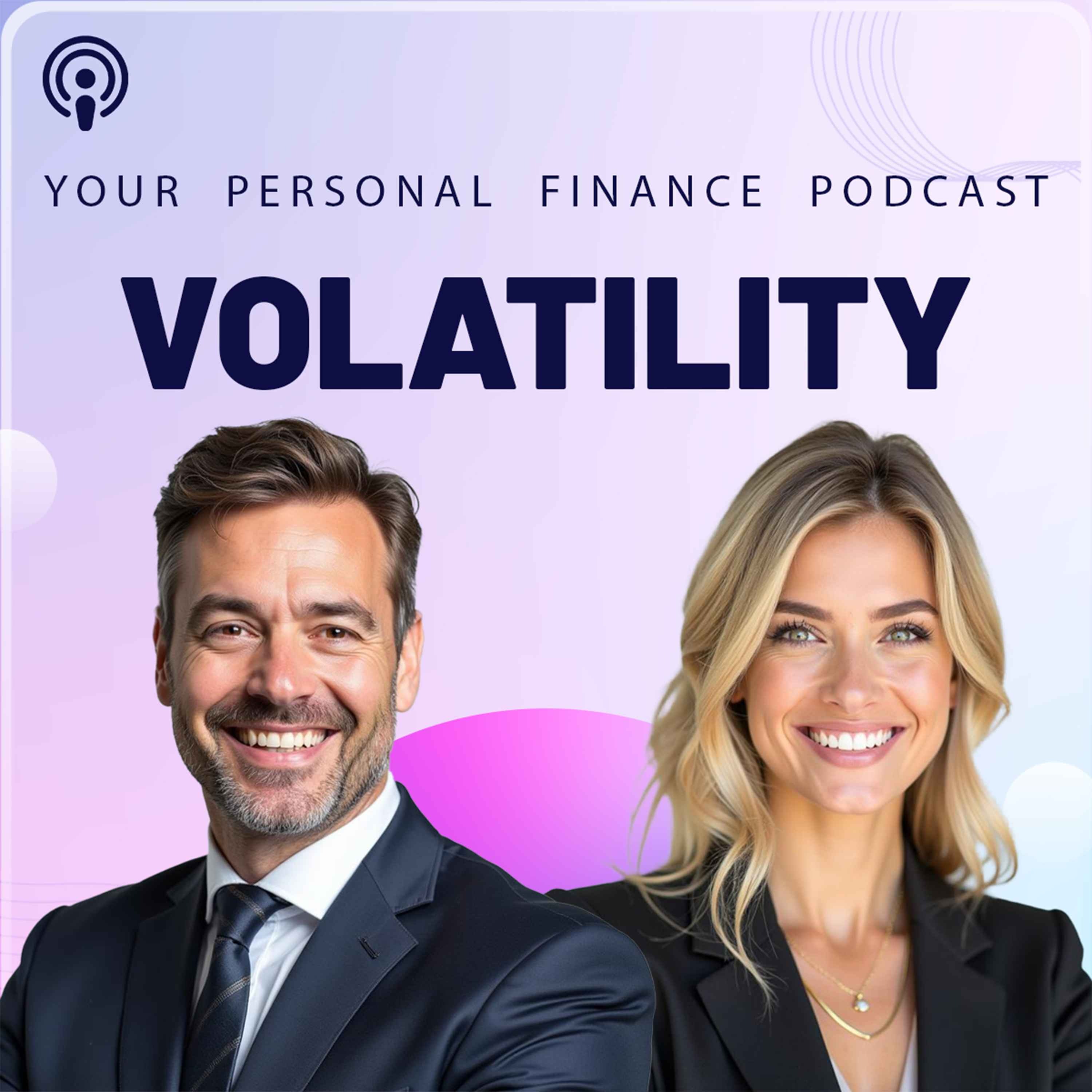 Volatility - Your Personal Finance Podcast