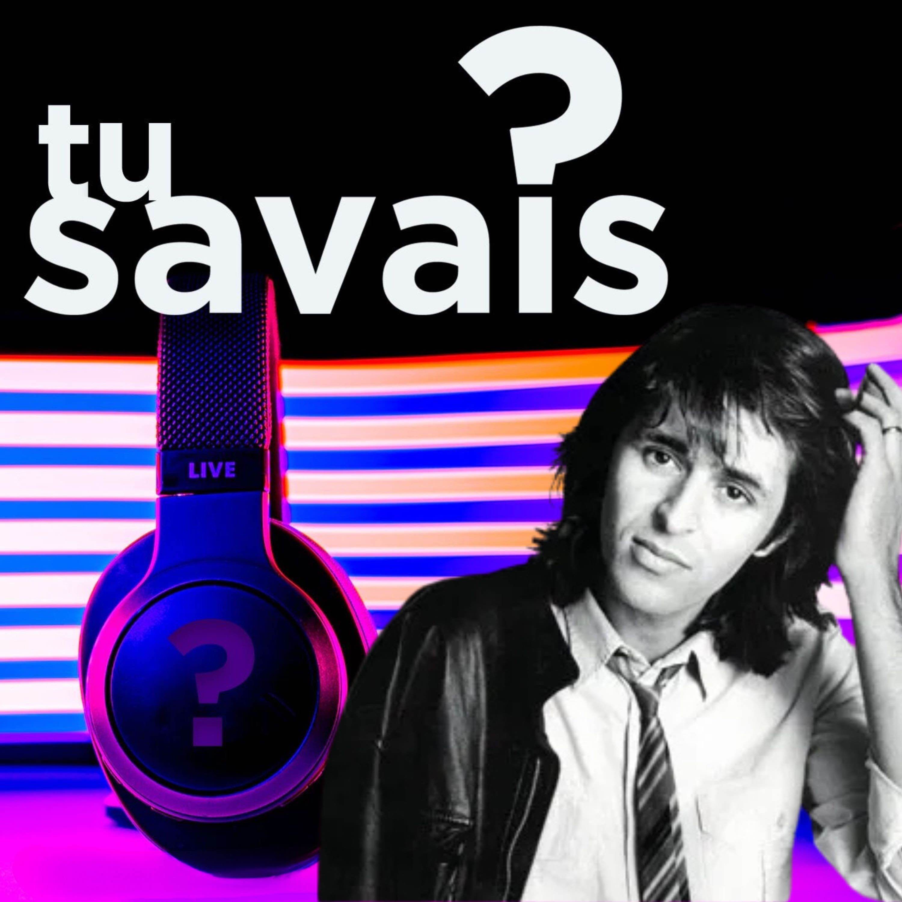 Tu Savais ? – Le podcast qui dévoile les secrets des chansons cultes