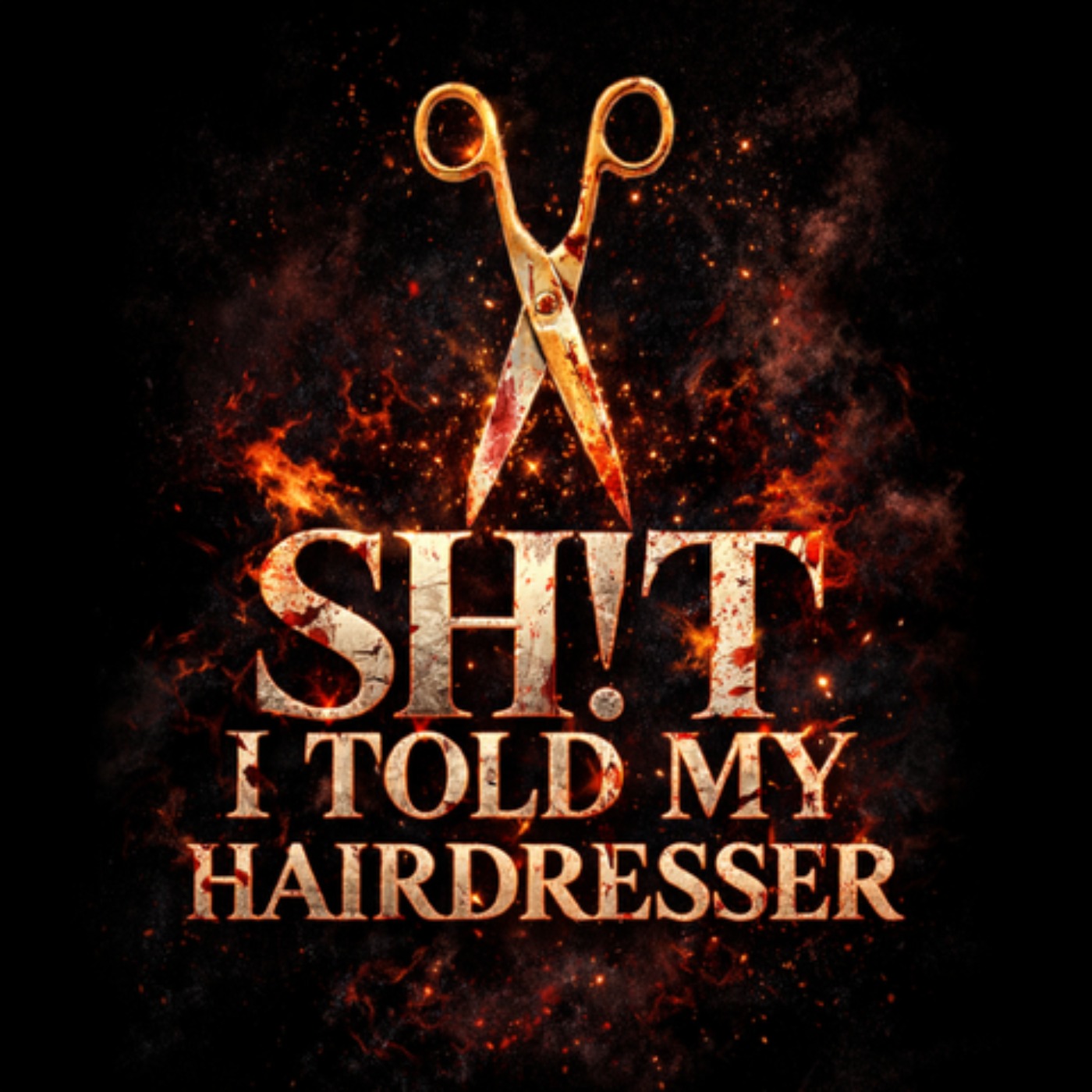 Sh!t I told my Hairdresser