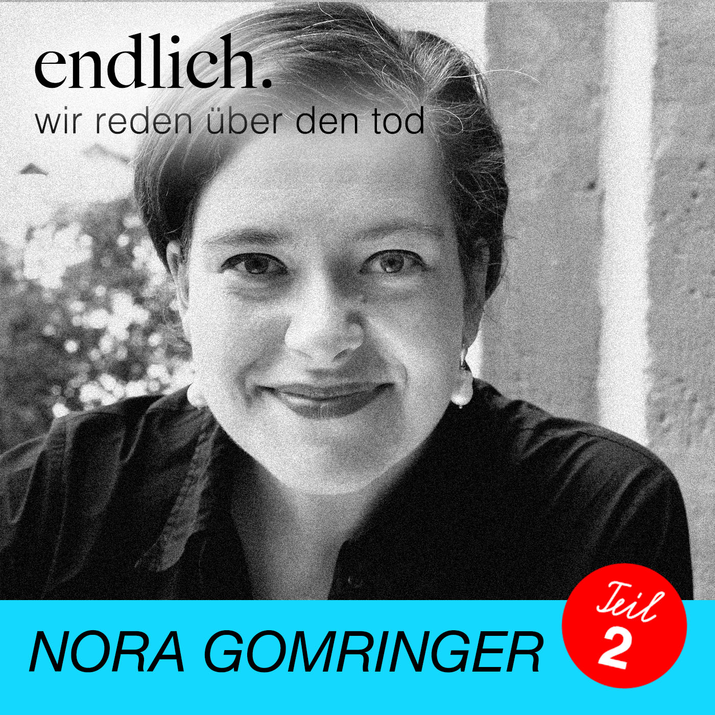 endlich. Wir reden über den Tod