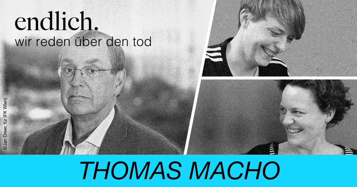 endlich. Wir reden über den Tod