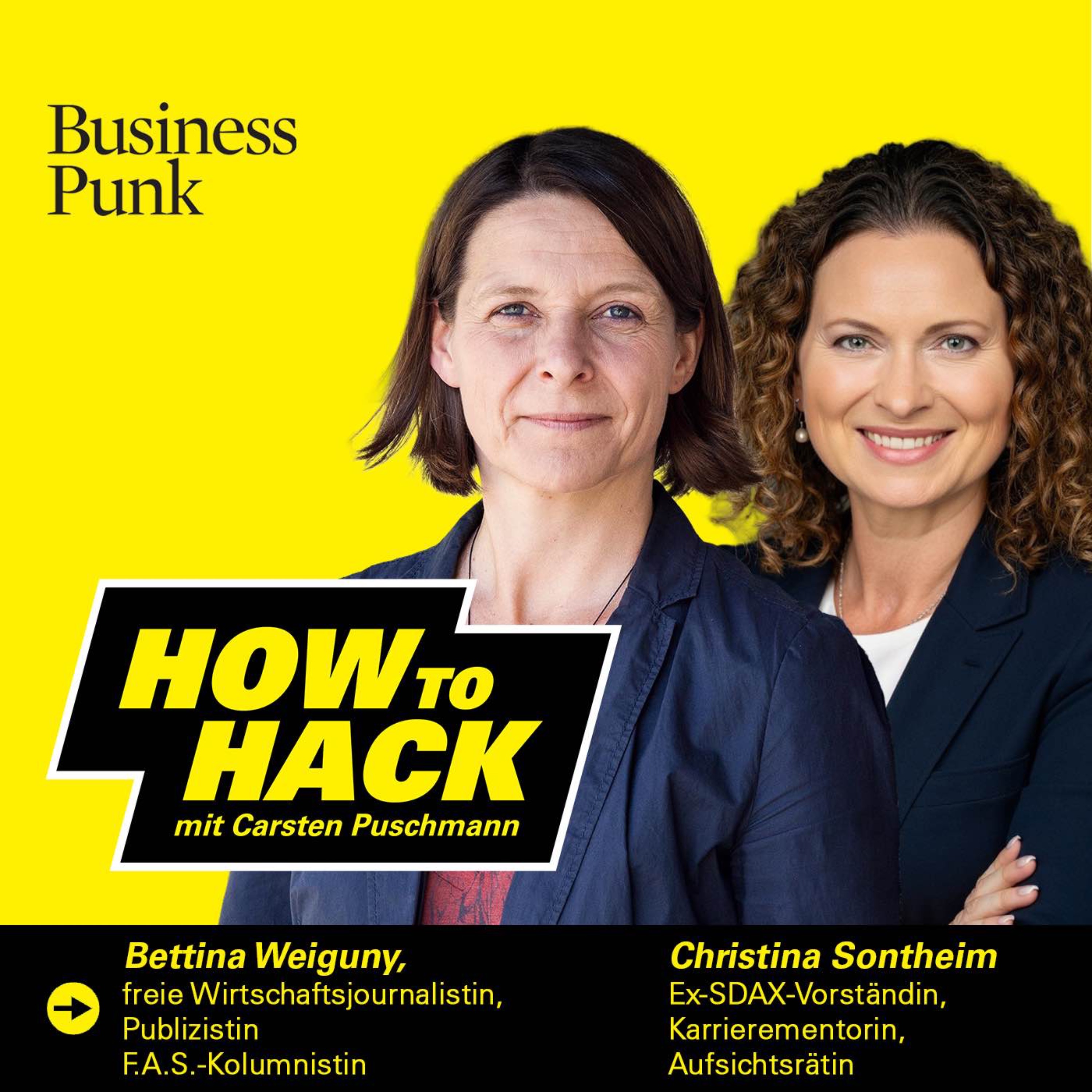 Macht, Monokulturen und Mikroaggressionen: Bettina Weiguny & Christina Sontheim Leven über die ungeschriebenen Gesetze der Vorstandsetage