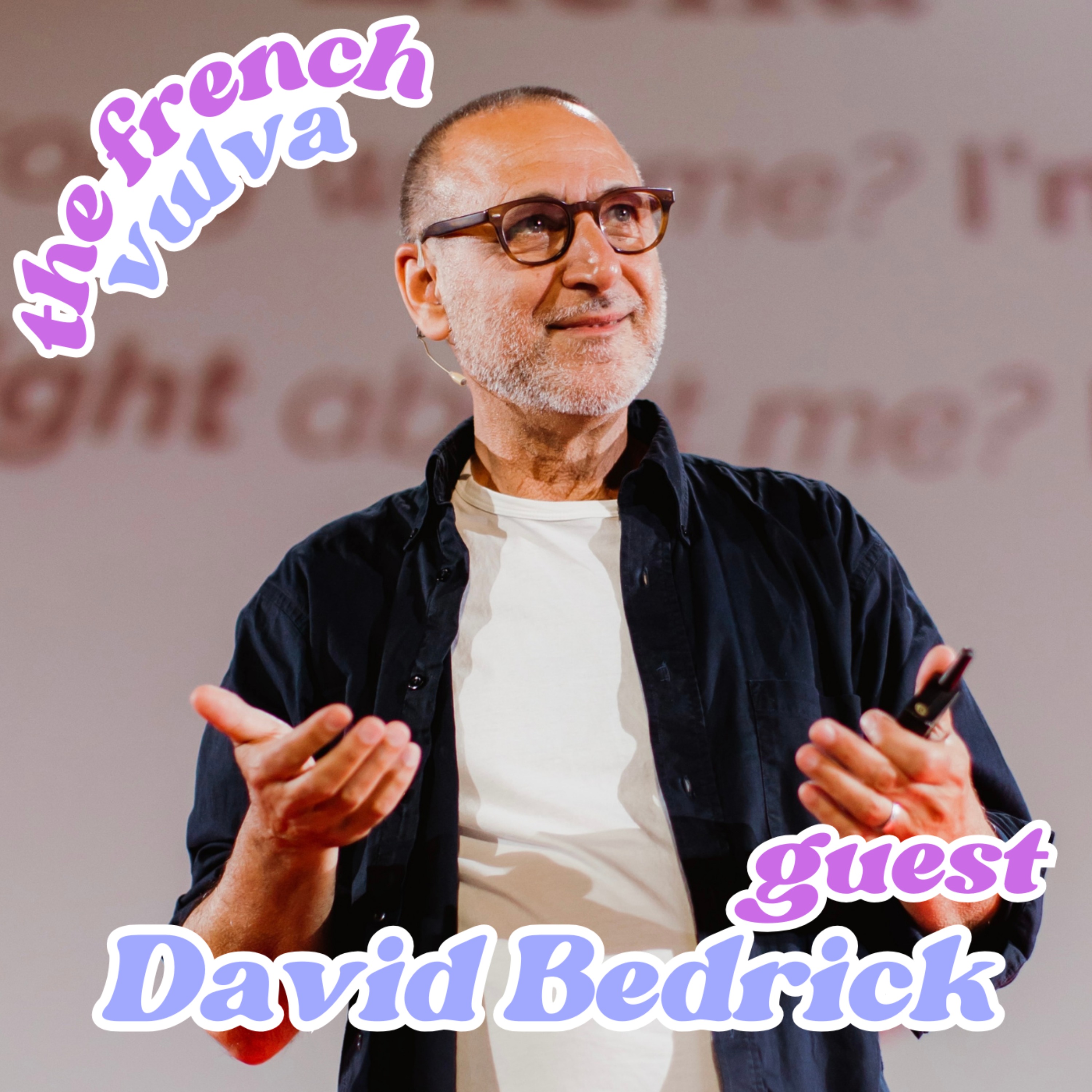 [EP.10] Unshaming the vulva with David Bedrick, author of the Unshaming Way – A Pussy free from shame