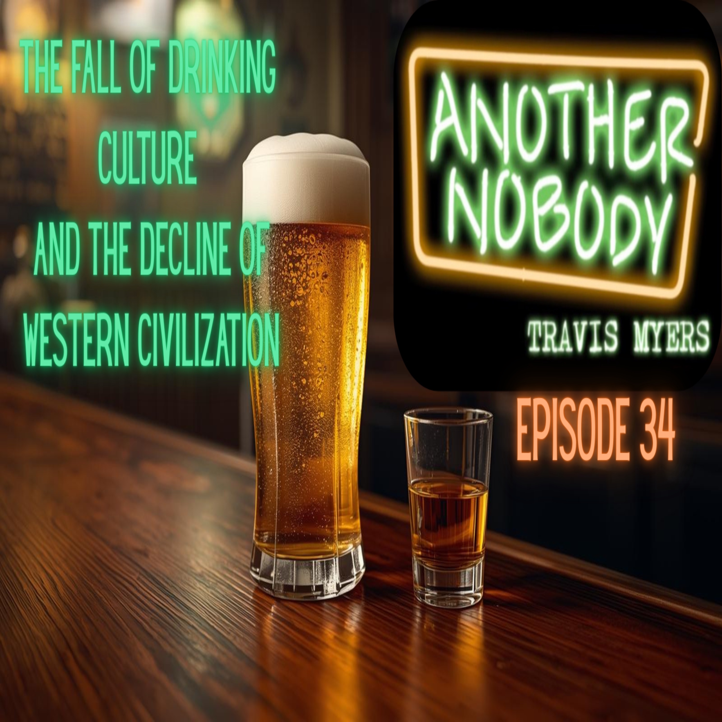 The Fall of Drinking Culture and the Decline of Western Civilization