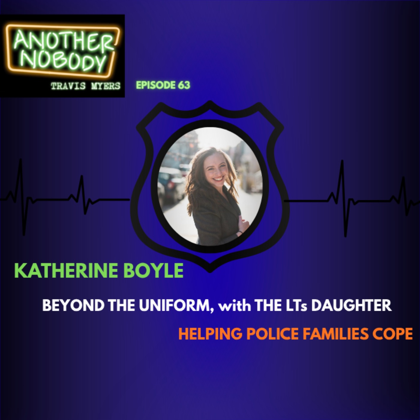 Katherine Boyle: Beyond The Uniform With The LTs Daughter, Helping Police Families Cope