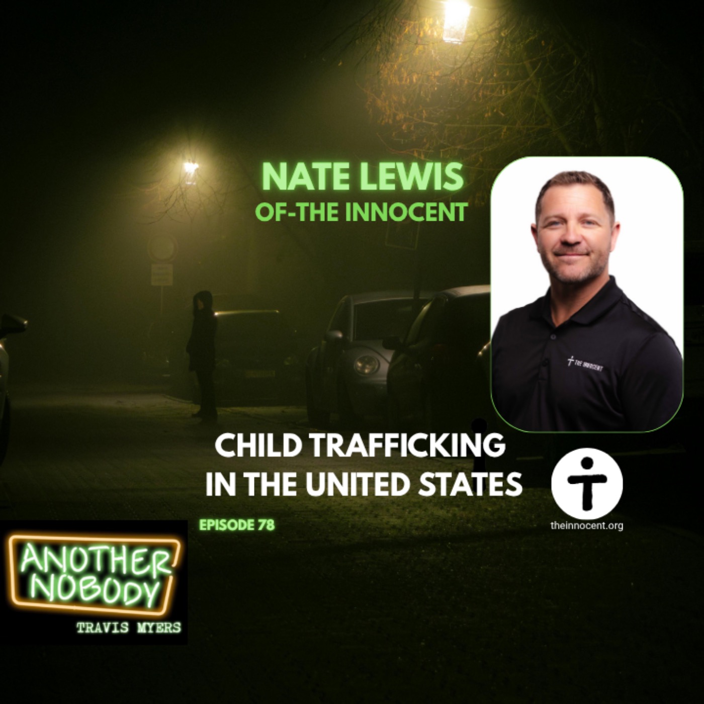 Nate Lewis of The Innocent; Child Trafficking in the US