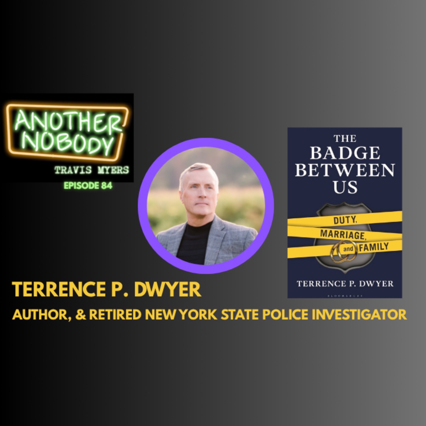 Terrence P Dwyer: Author And Retired NYS Police Investigator episode artwork