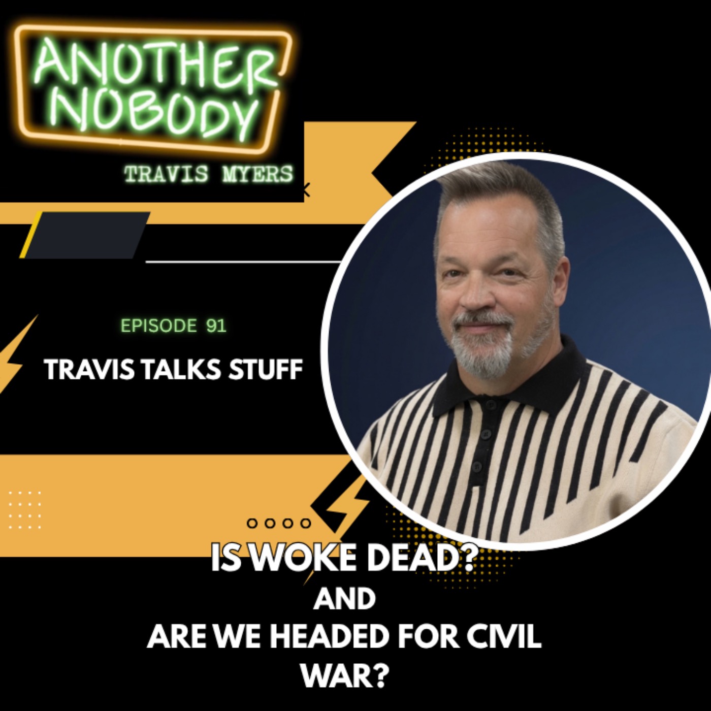 Travis Talks Stuff: Is Woke Dead & Are We Headed For Civil War?