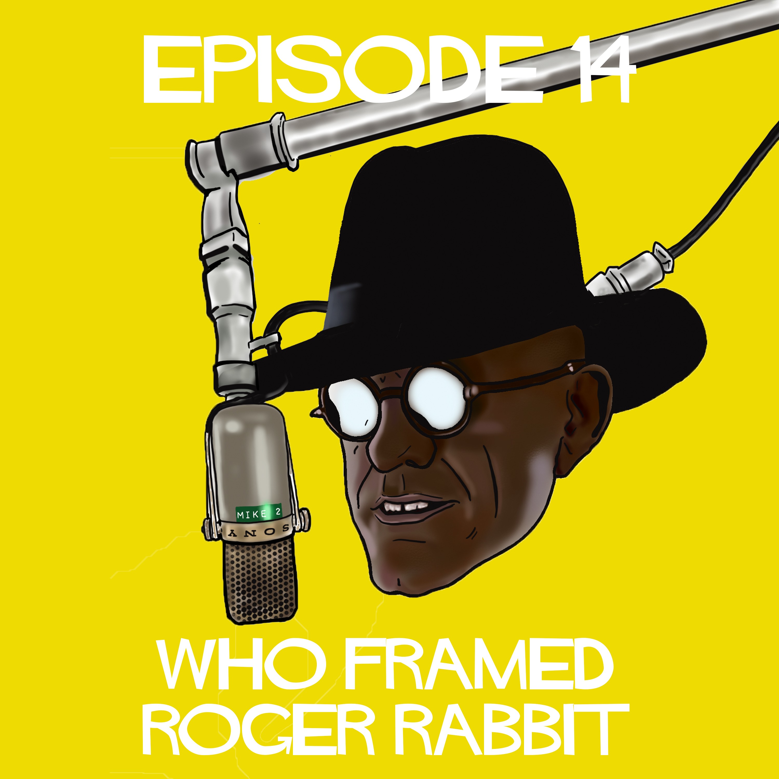 Episode 14: Who Framed Roger Rabbit