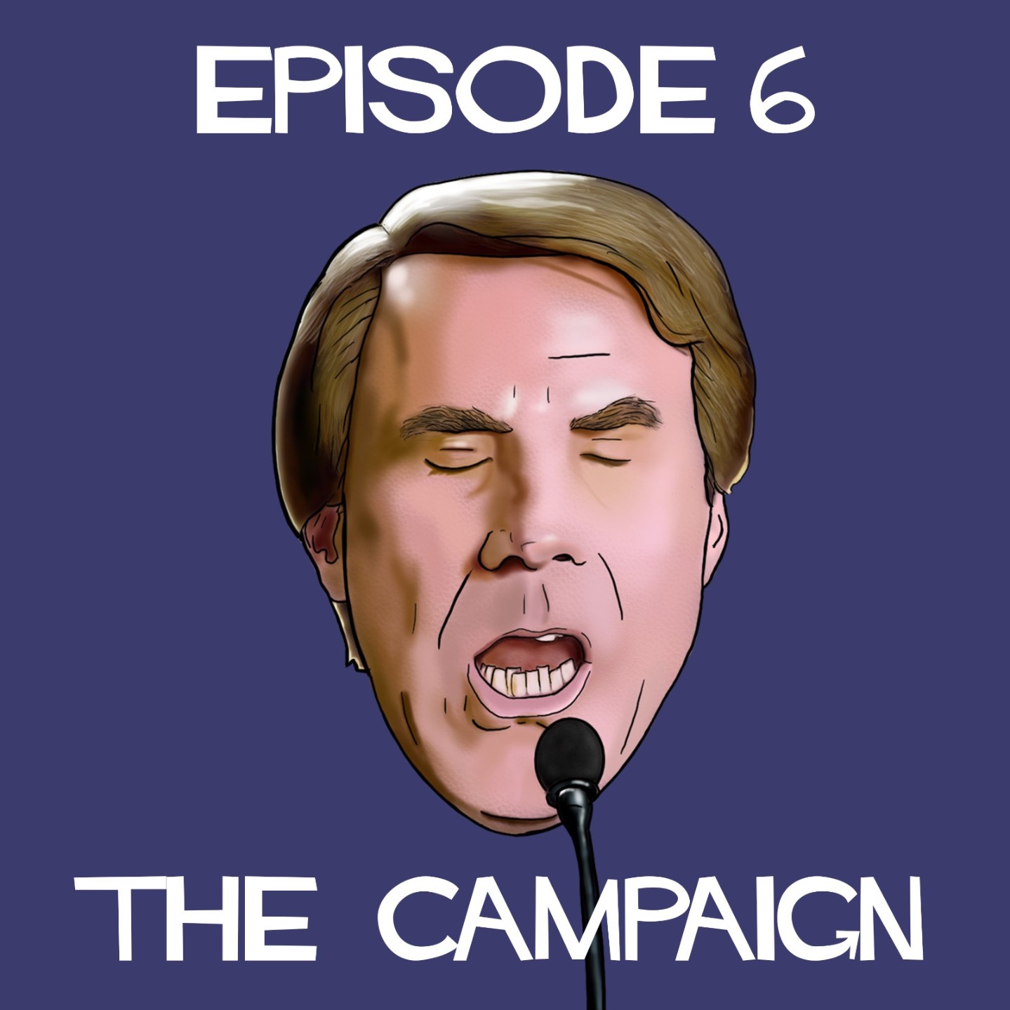 Episode 6: The Campaign