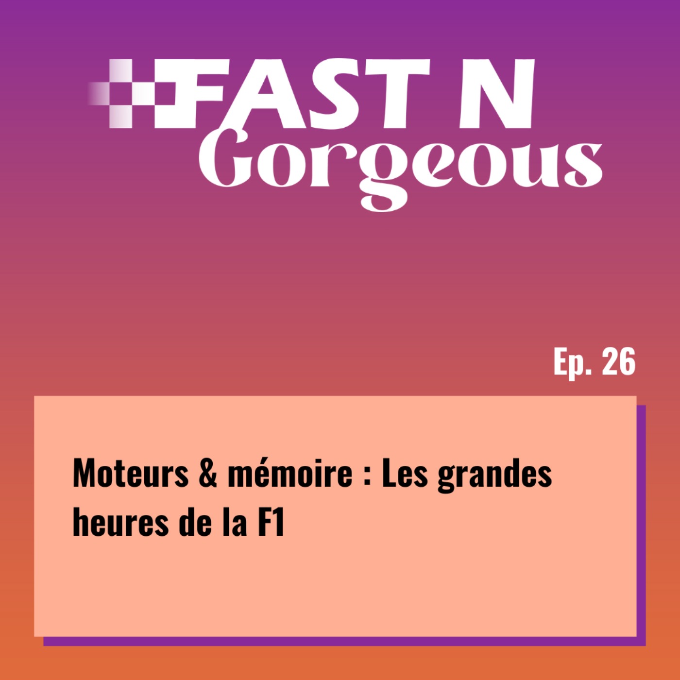 Moteurs et mémoires : Les grandes heures de la F1