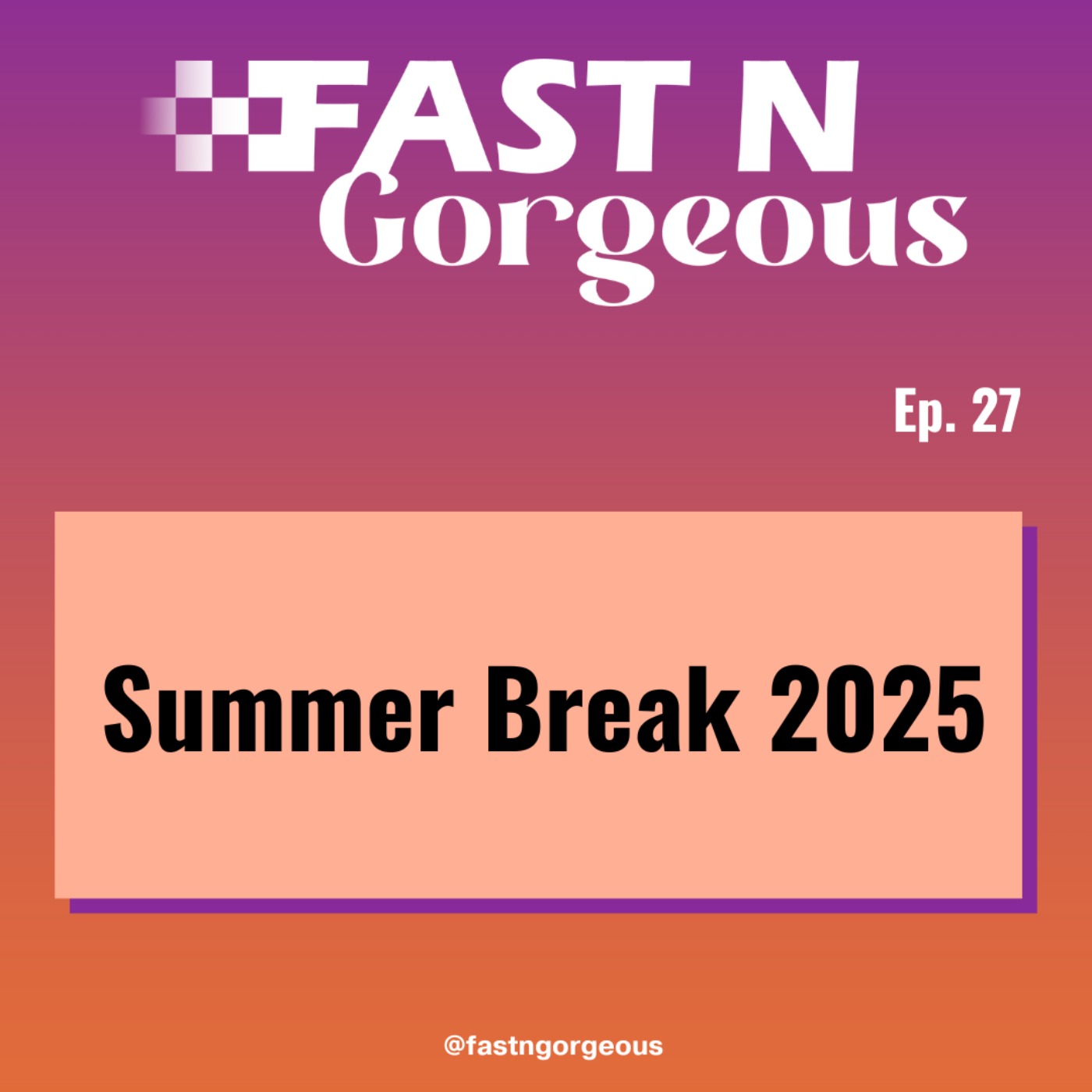 Summer Break 2025