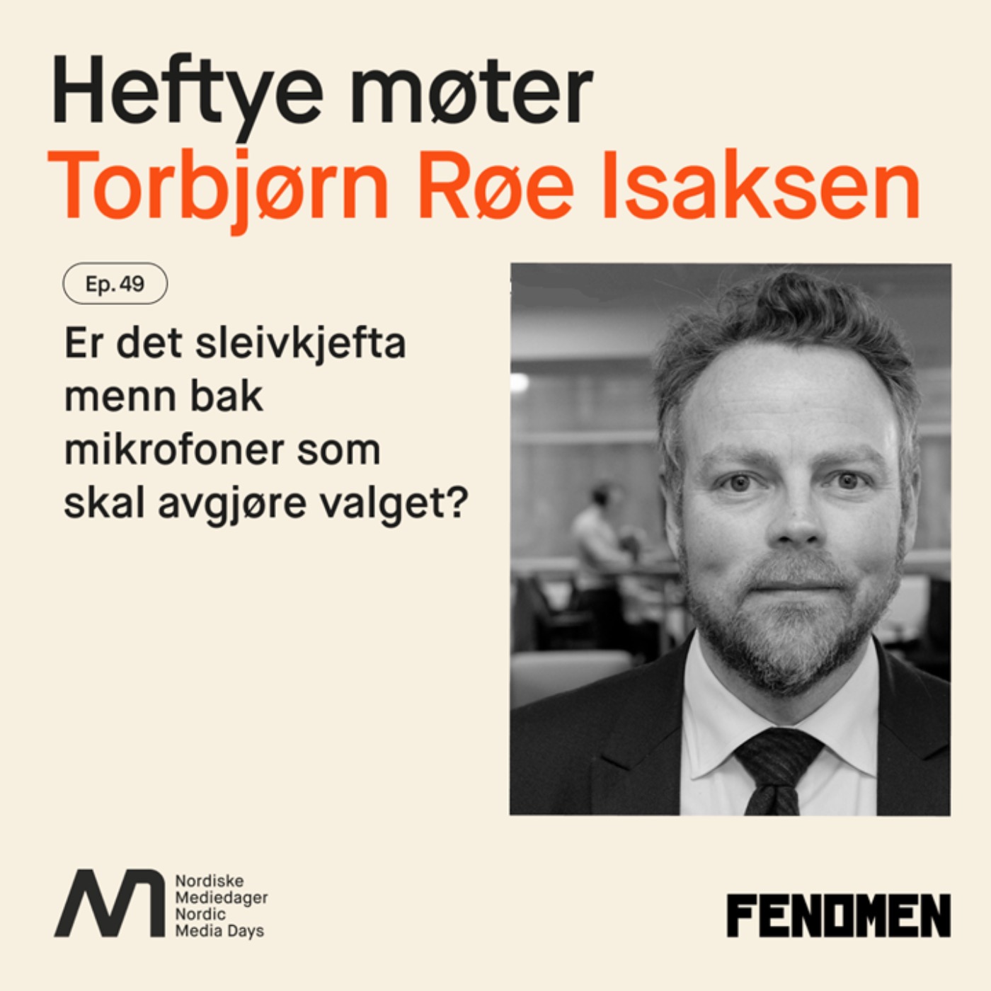 Torbjørn Røe Isaksen - Er det sleivkjefta menn bak mikrofoner som skal avgjøre valget?