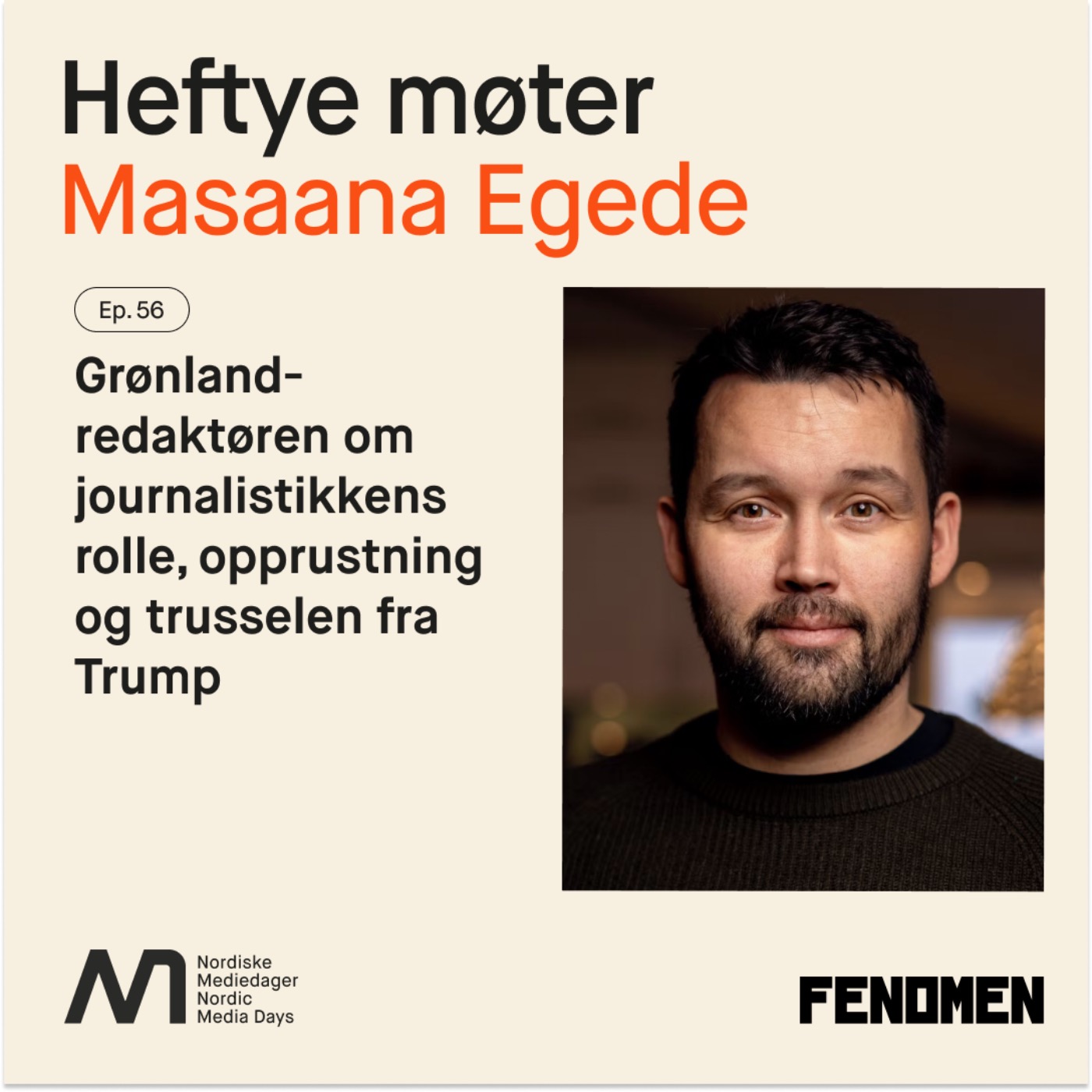 Grønland-redaktøren om journalistikkens rolle, opprusting og trusselen fra Trump