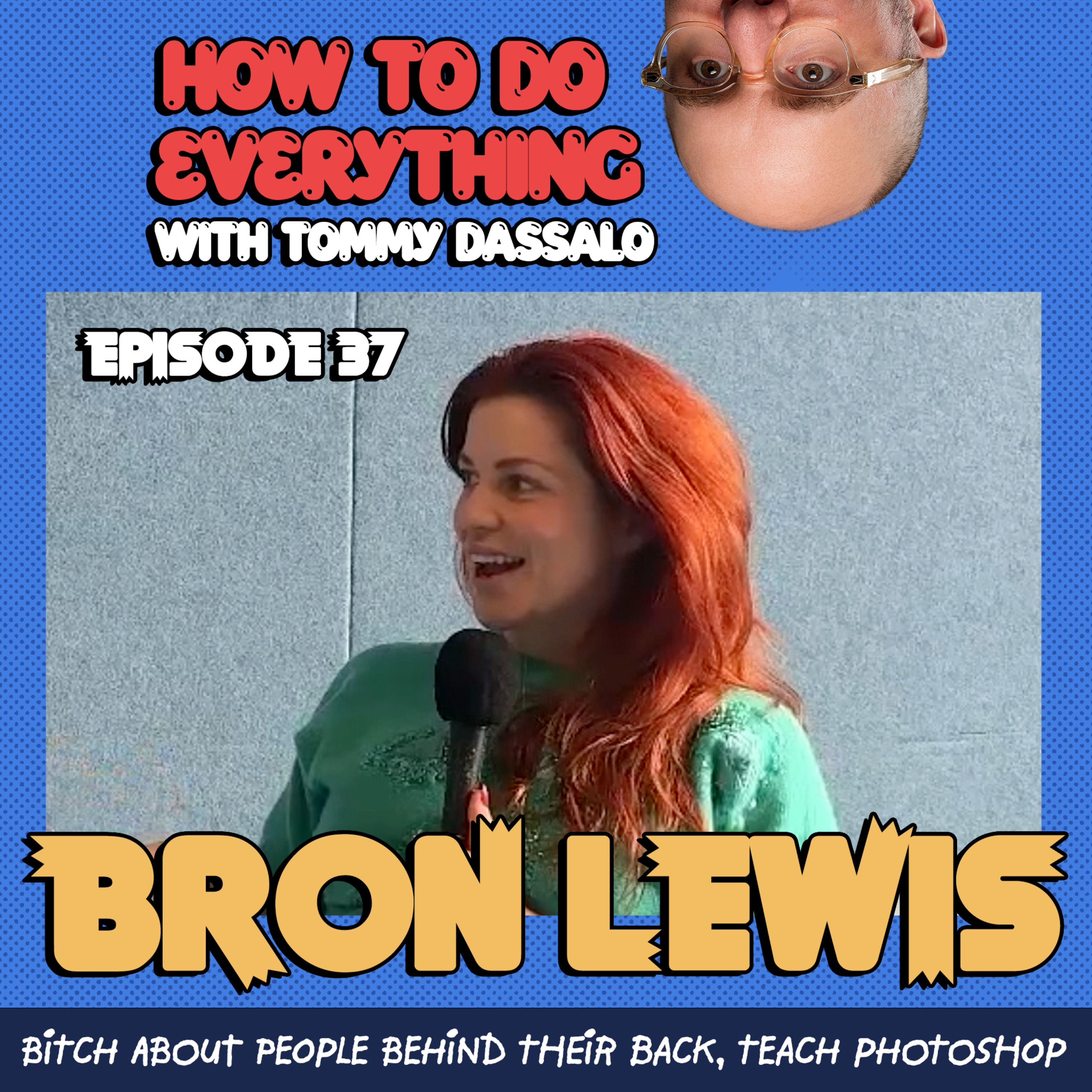 Bron Lewis: Teach Photoshop, Slag People Off