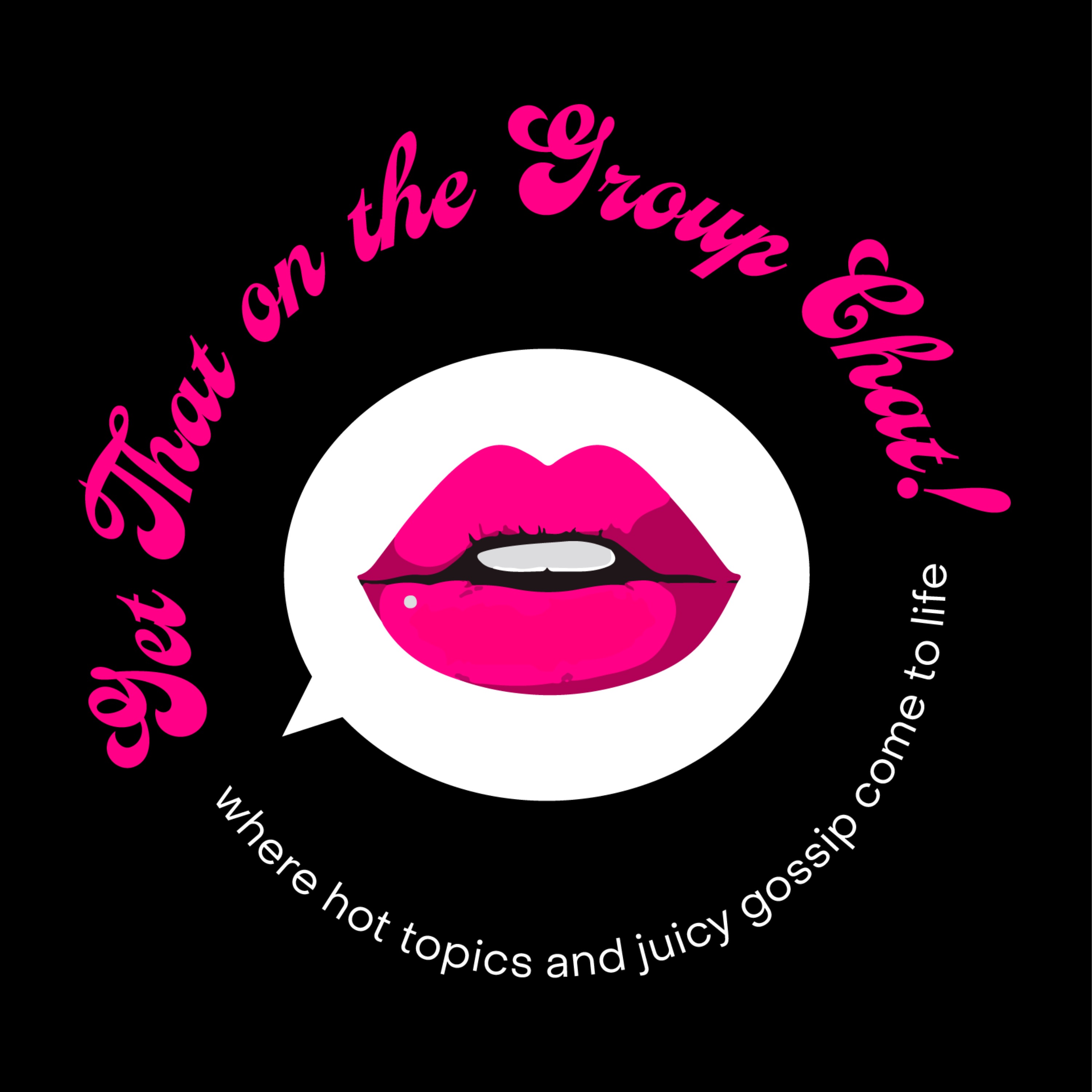 Get that on the Group Chat! podcast artwork