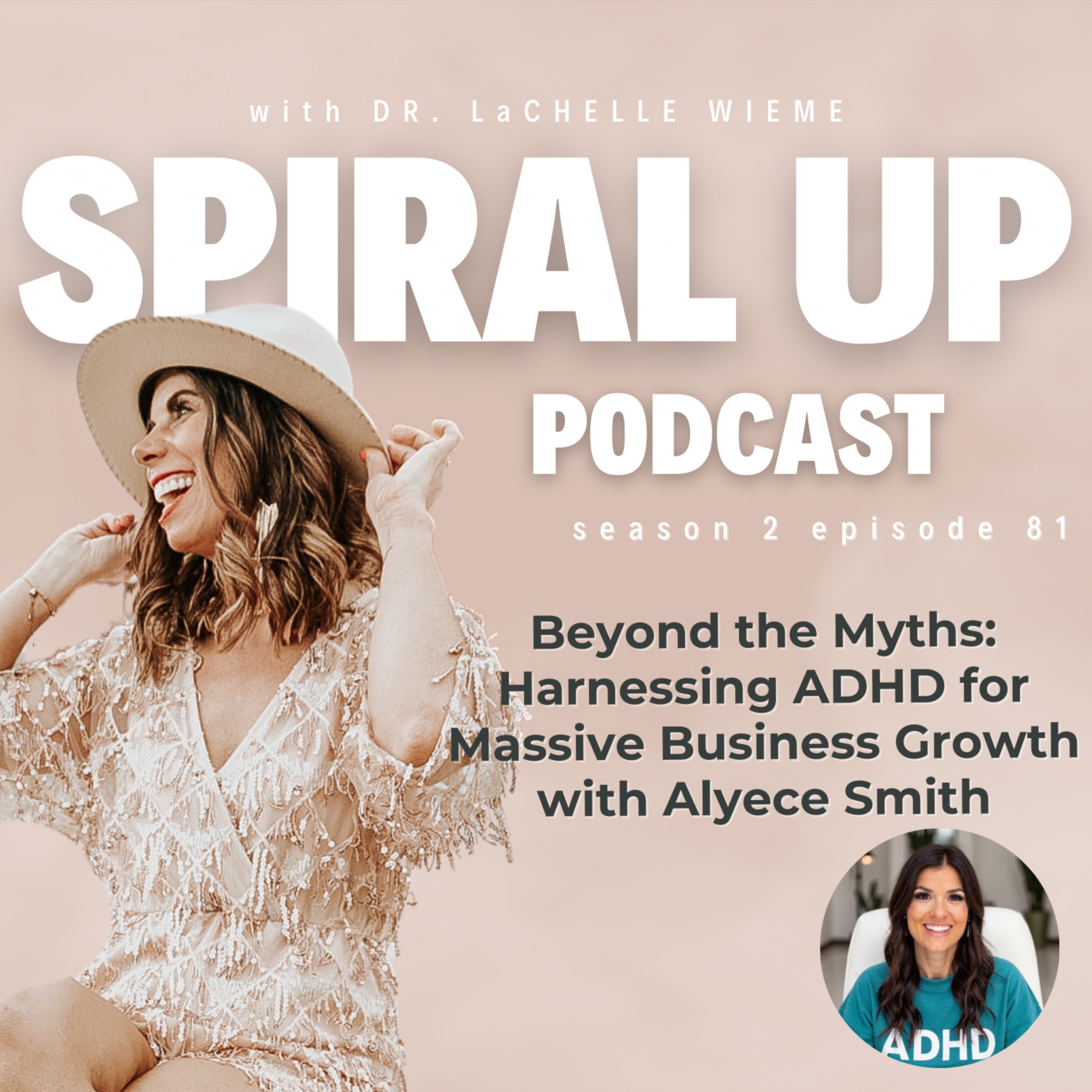Ep. 81 - Beyond the Myths: Harnessing ADHD for Massive Business Growth with Alyece Smith