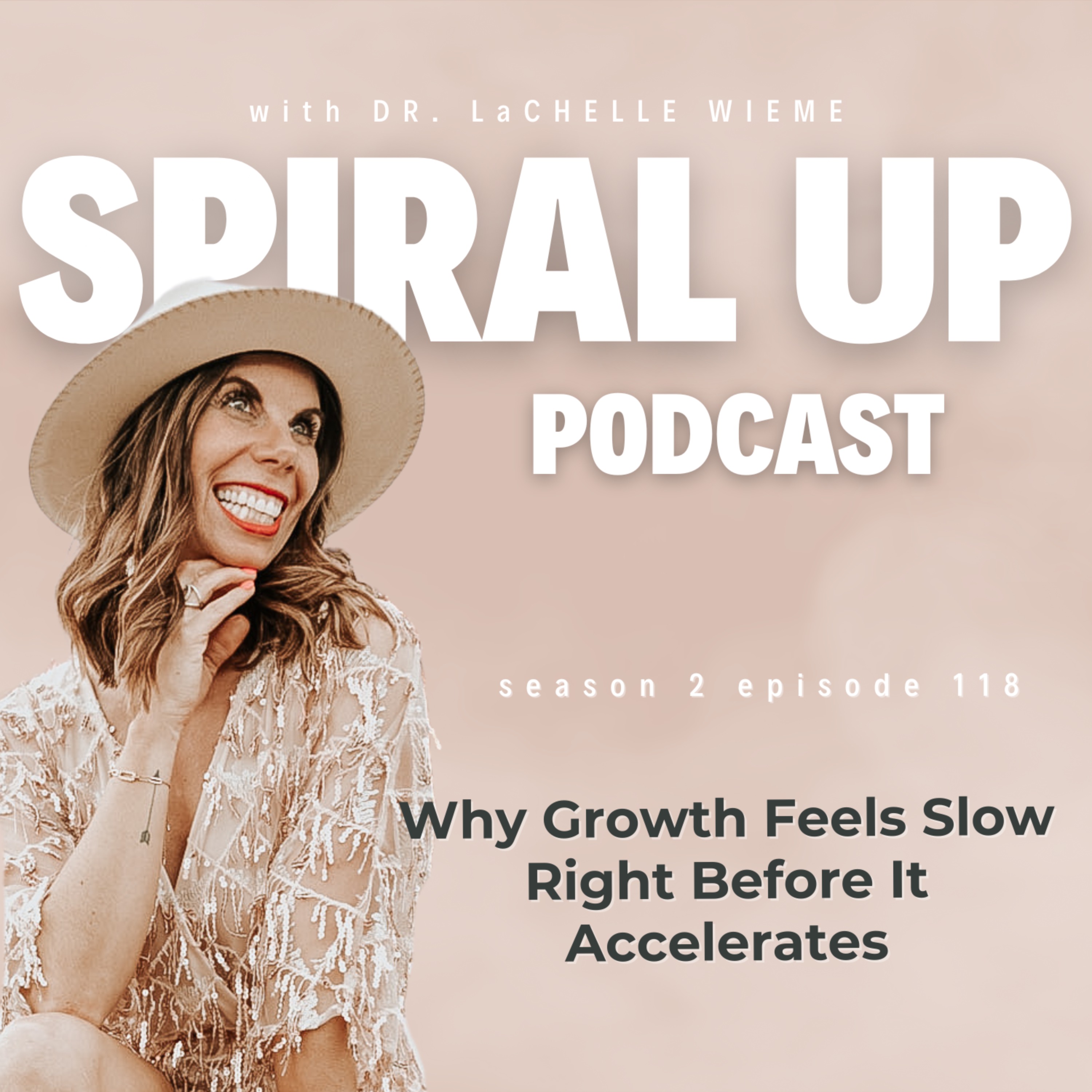 Ep.  118 - Why Growth Feels Slow Right Before It Accelerates