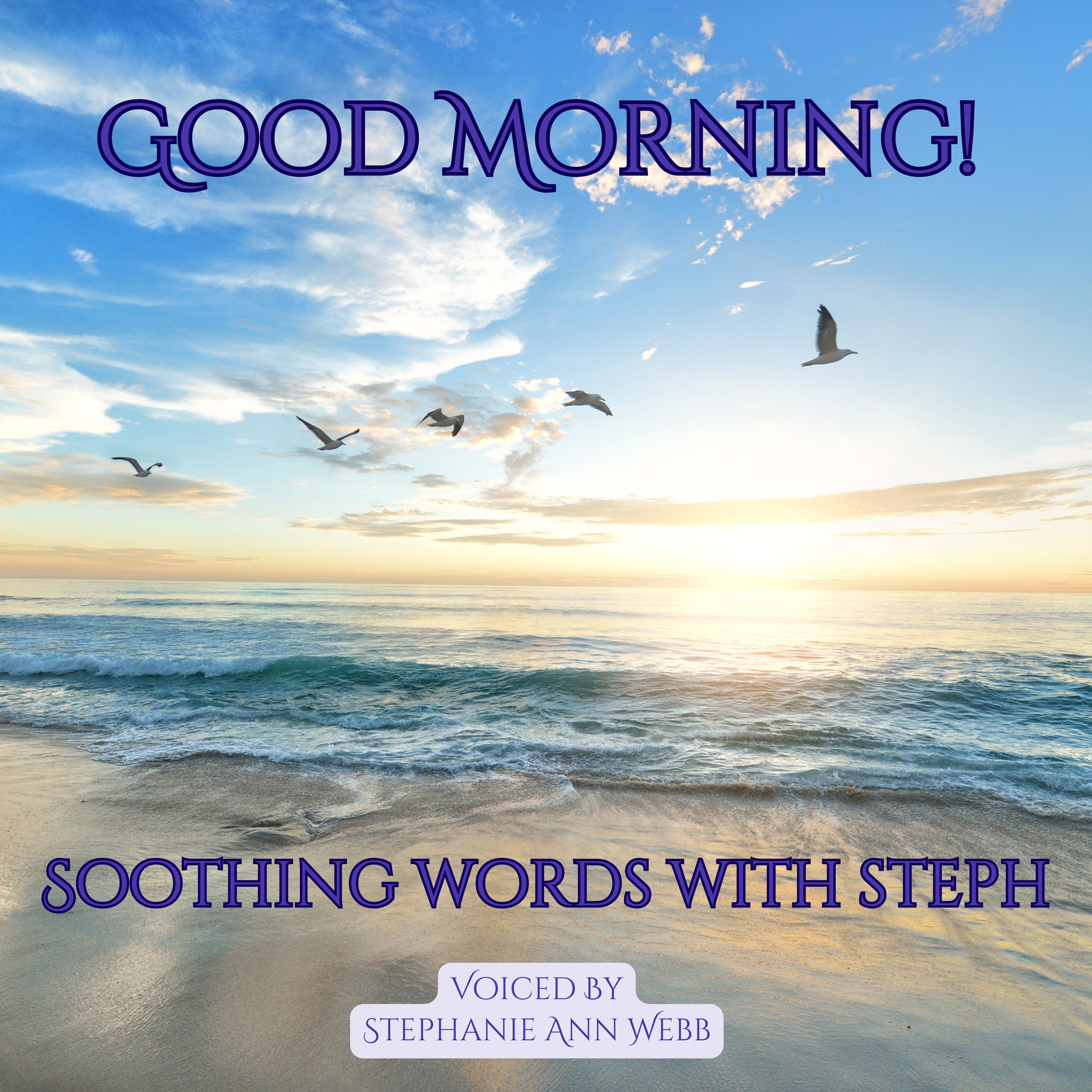 Soothing Words With Steph