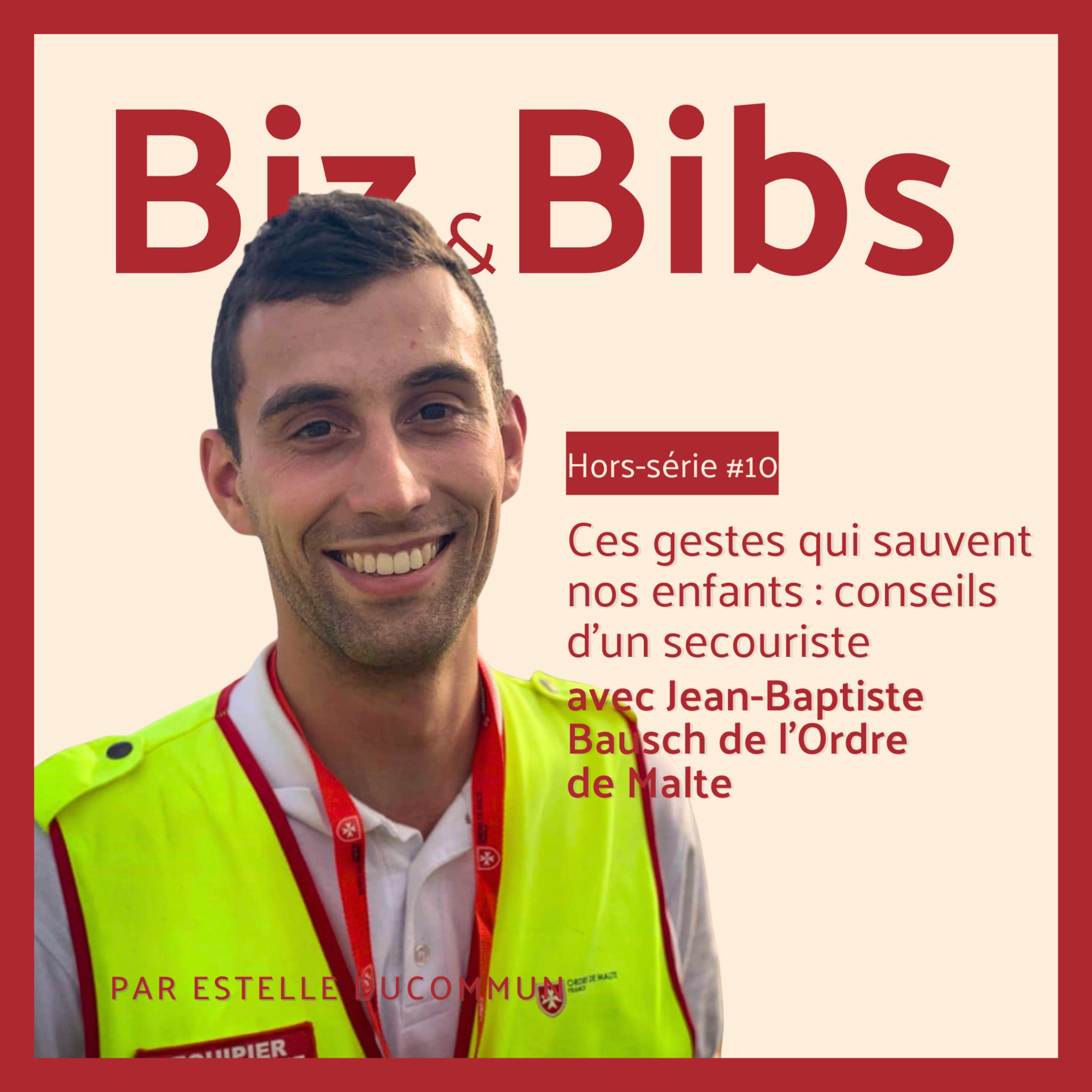 HORS-SÉRIE %2310 – Ces gestes qui sauvent nos enfants : conseils d’un secouriste, avec Jean-Baptiste Bausch de l’Ordre de Malte