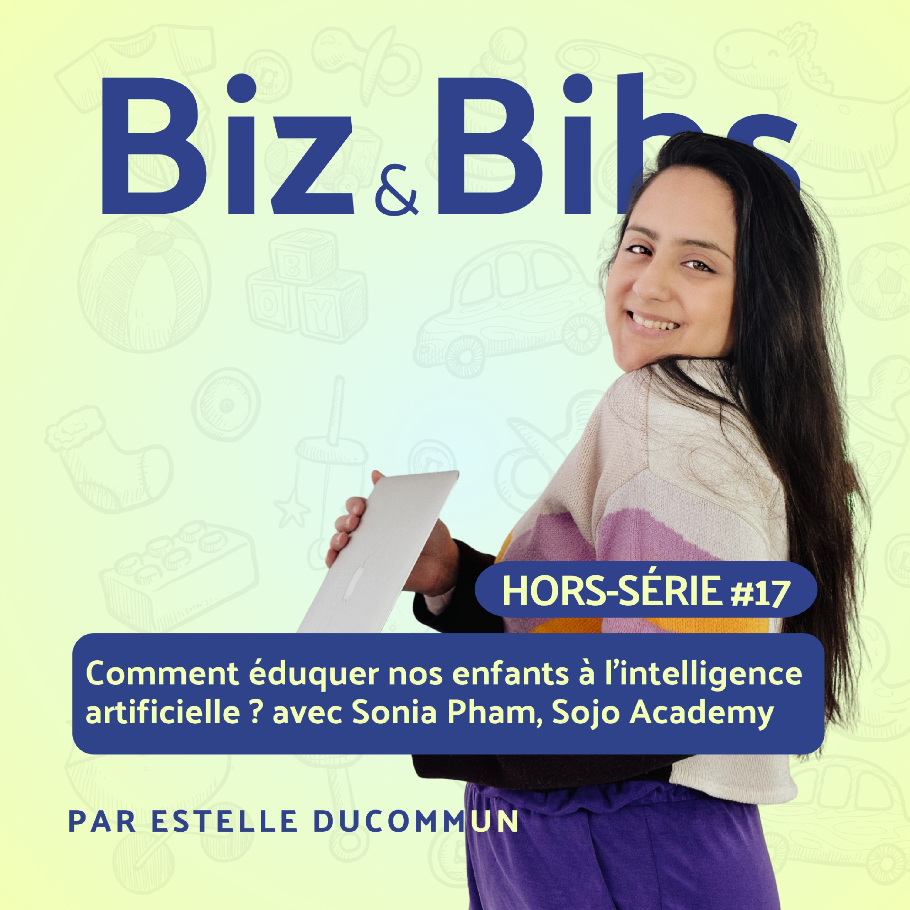 HORS-SÉRIE #17 - Comment éduquer nos enfants à l'intelligence artificielle ? avec Sonia Pham, Sojo Academy